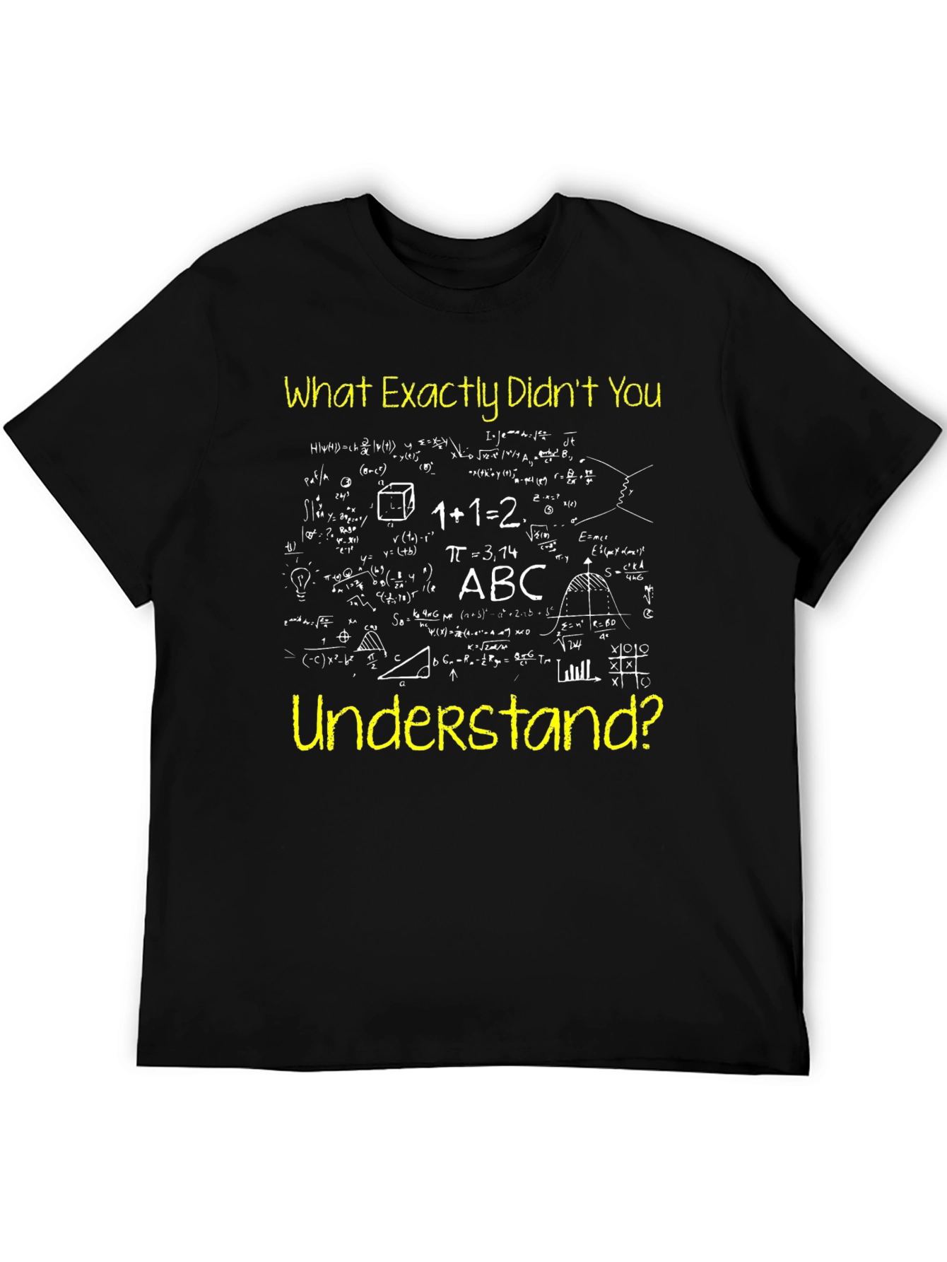 Black Math Formula T-Shirt - What Didn't You Understand? view 5