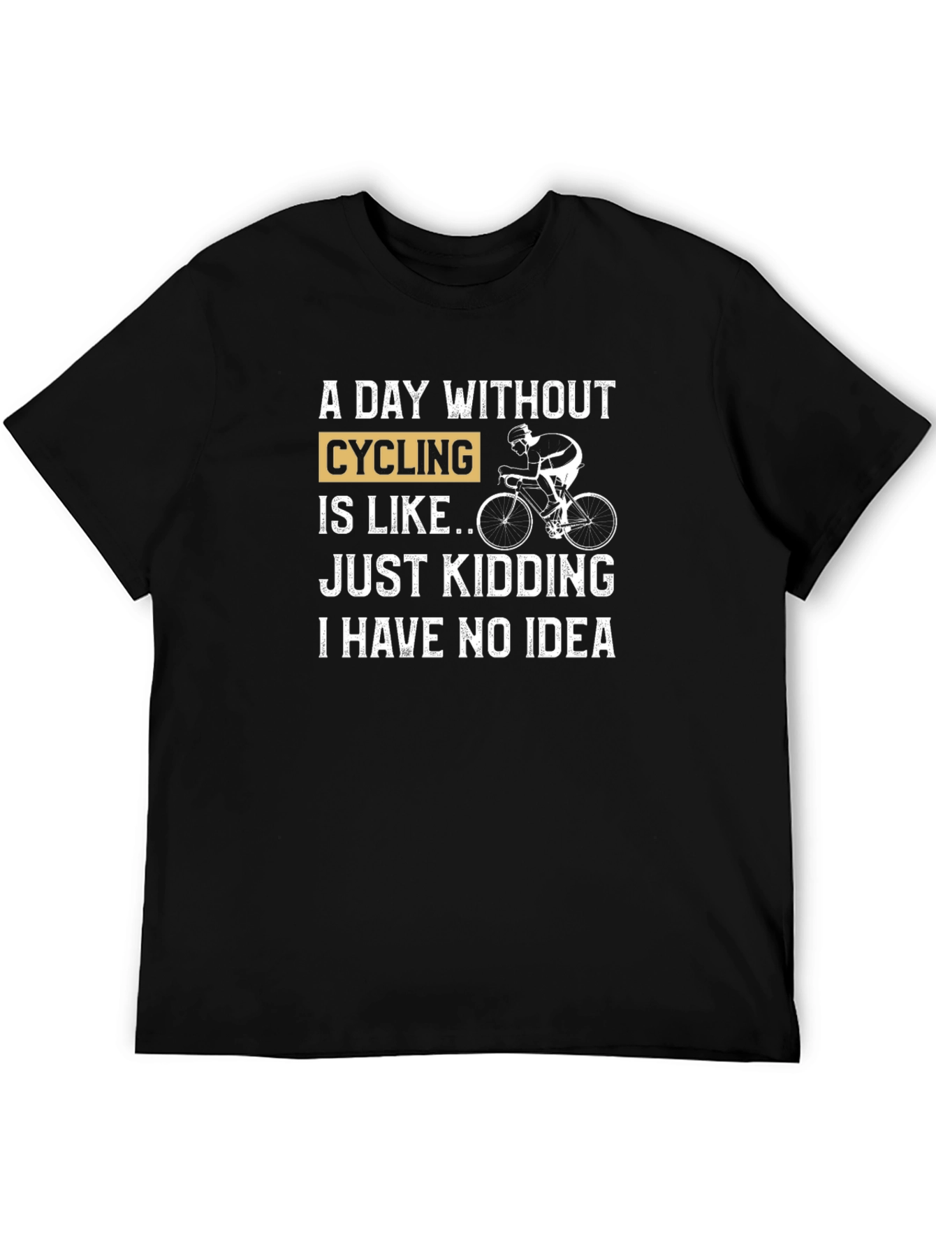 Black Cycling Humor T-Shirt - "A Day Without Cycling" view 5