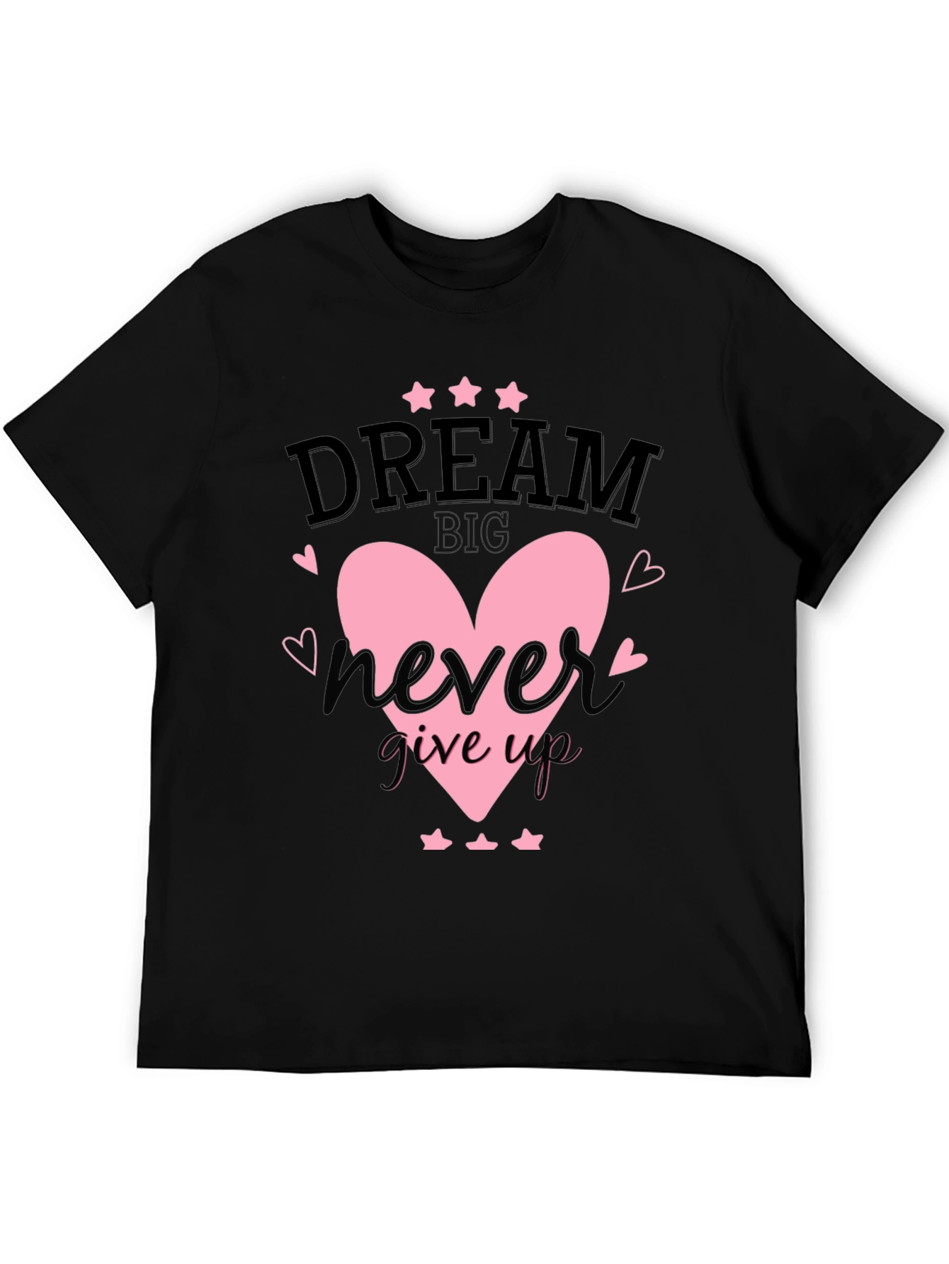 Black Dream Big T-Shirt Never Give Up Heart Star Design view 5