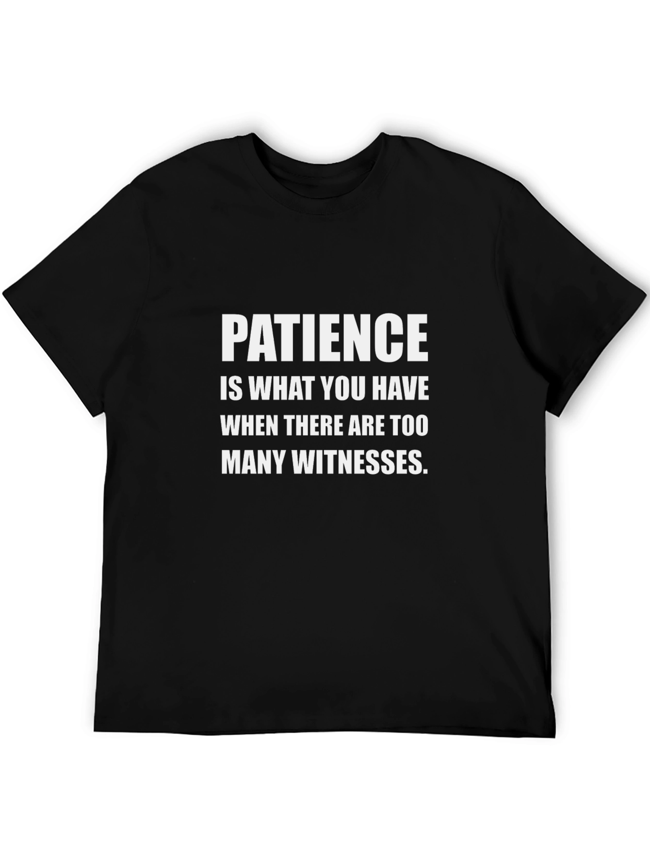 Black Patience Sarcastic Graphic Tee view 5