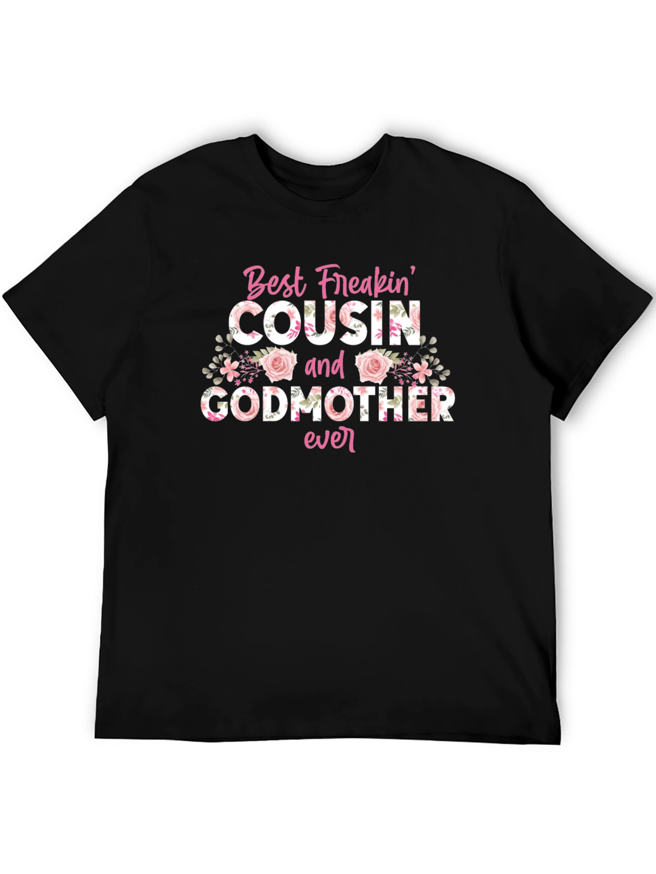 Black Best Freakin' Cousin & Godmother Ever T-Shirt view 5