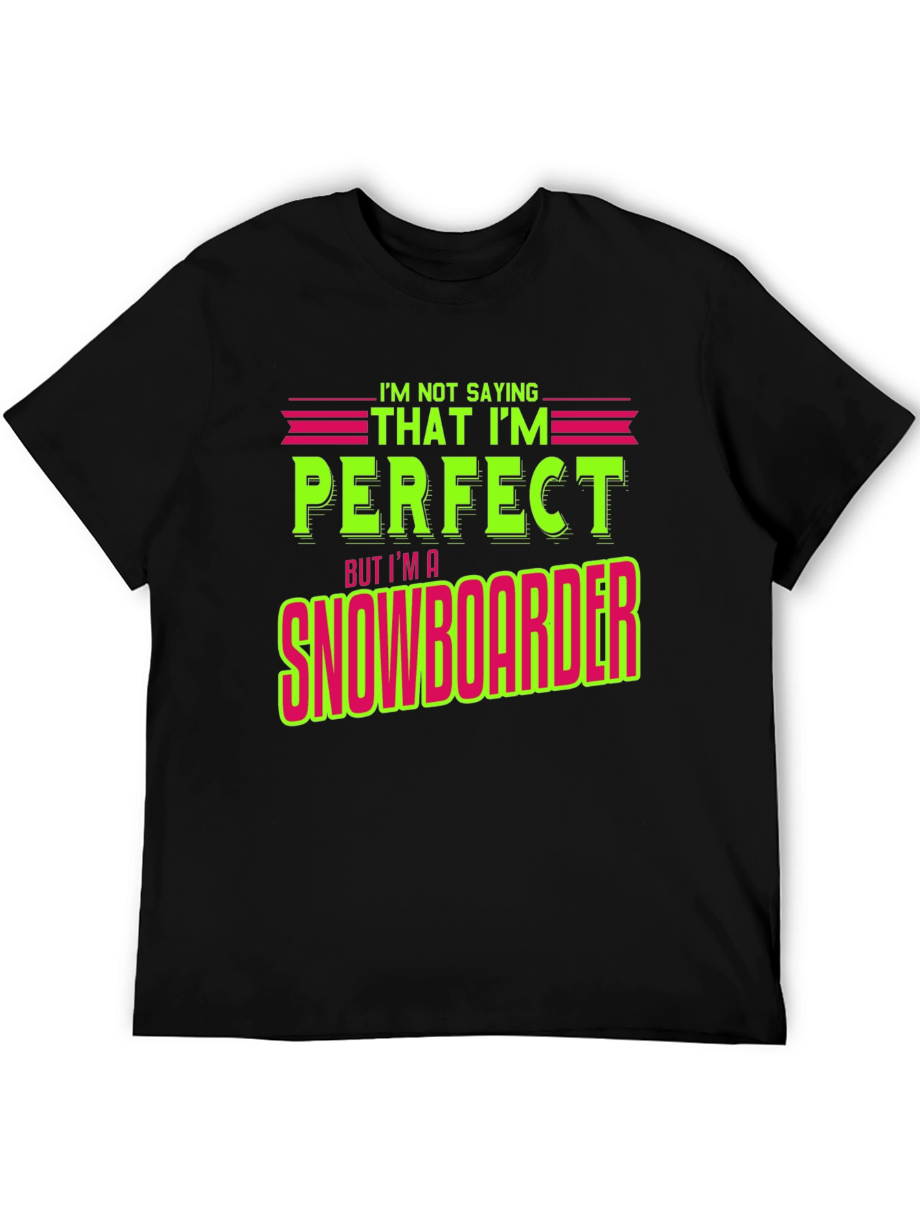 Black Funny Snowboarder T-Shirt - "I'm Not Saying I'm Perfect" view 5