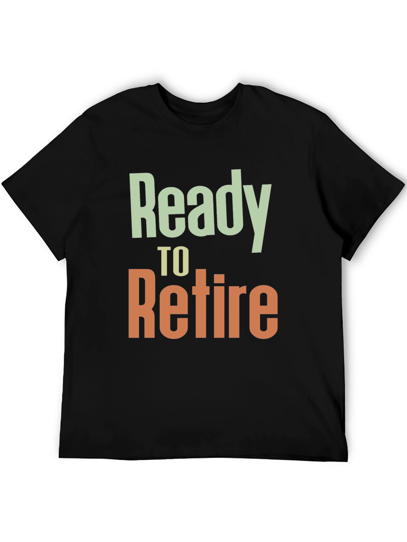 Black Ready to Retire T-Shirt - Retirement Gift view 5