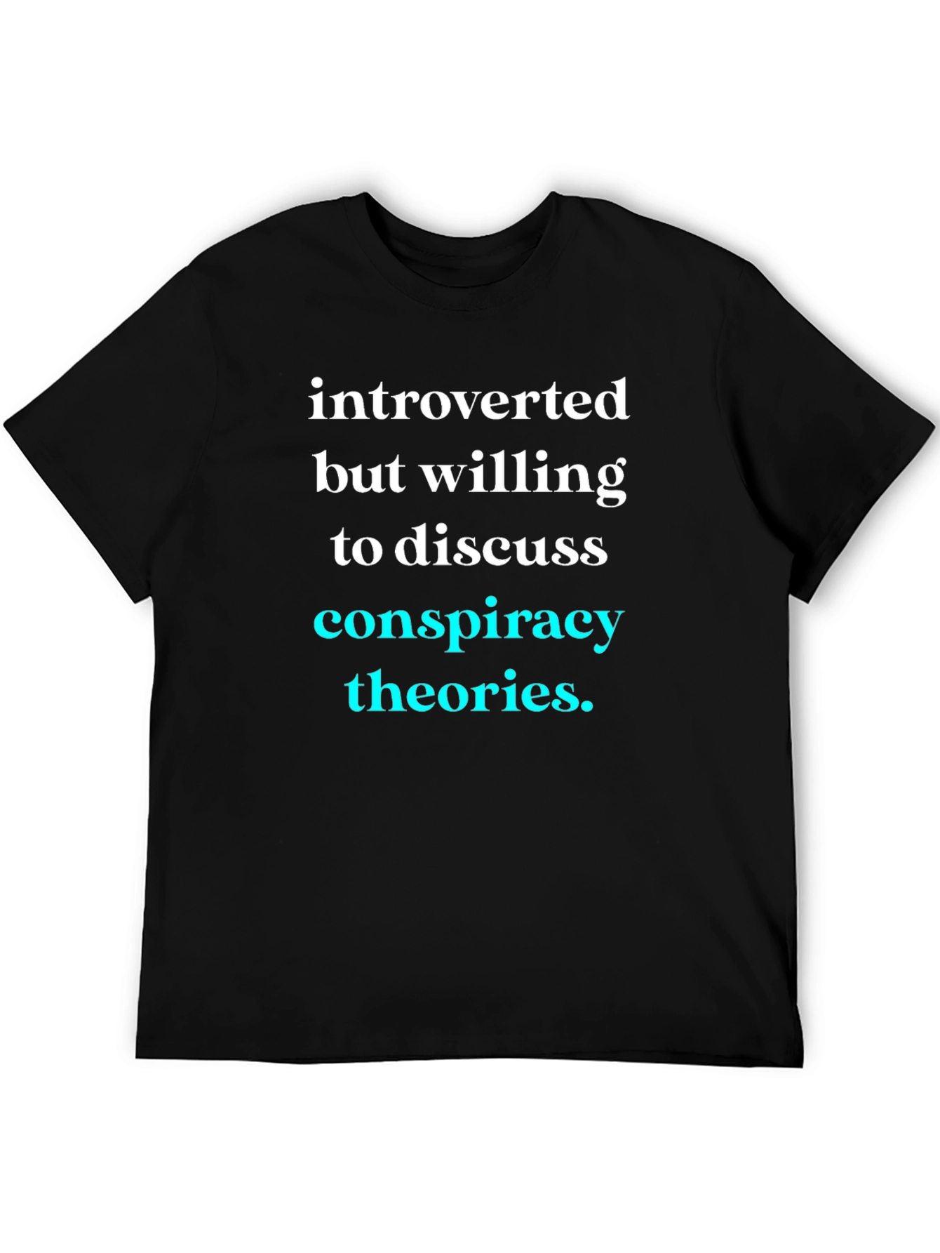 Black Introverted Conspiracy Theories T-Shirt view 5