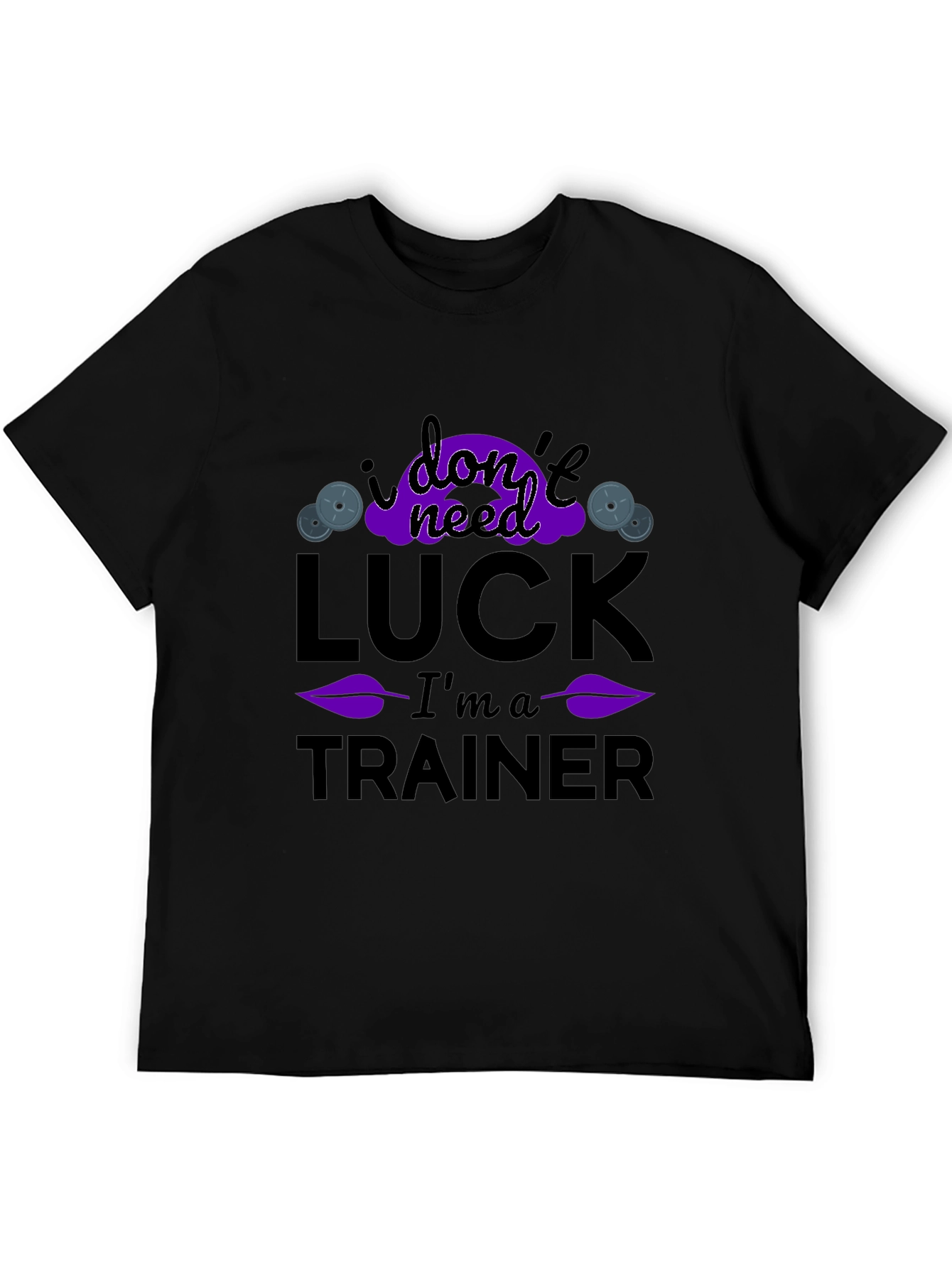 Black I Don't Need Luck I'm A Trainer T-Shirt view 5