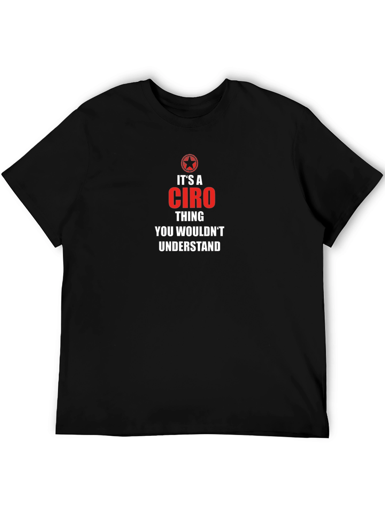Black It's a Ciro Thing T-Shirt view 5
