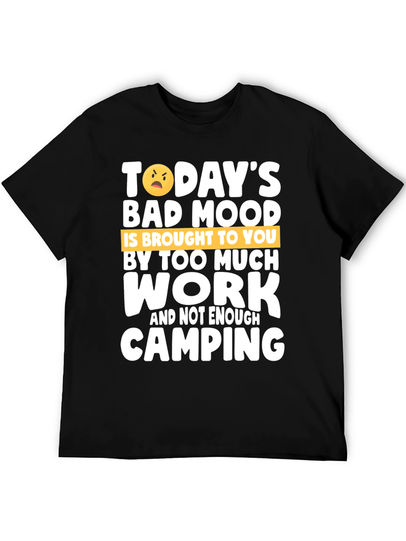 Black Funny Camping Graphic T-Shirt - Bad Mood Work Humor view 5