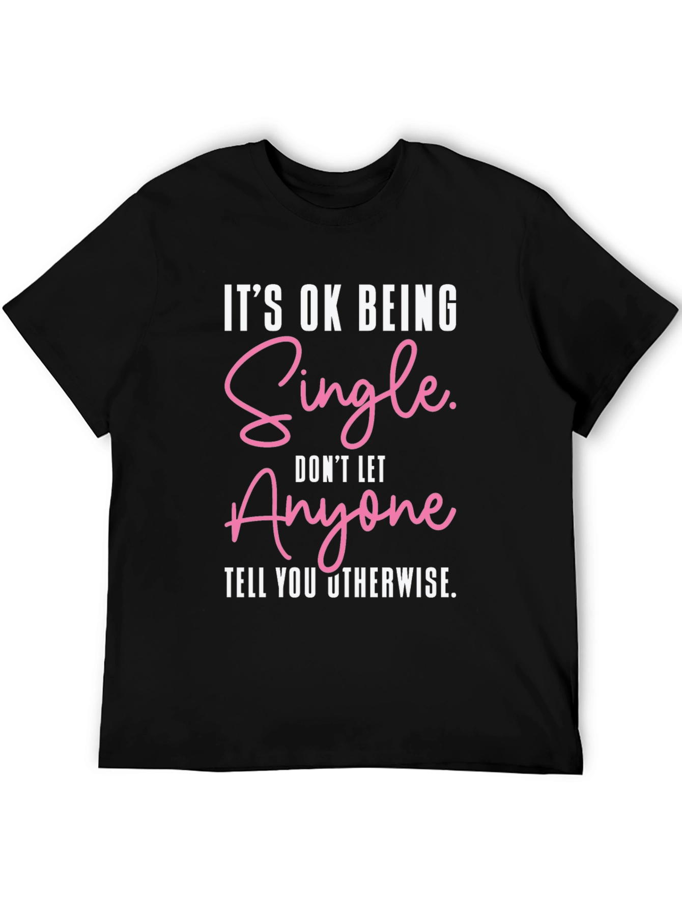 Black It's Ok Being Single Graphic Tee view 5