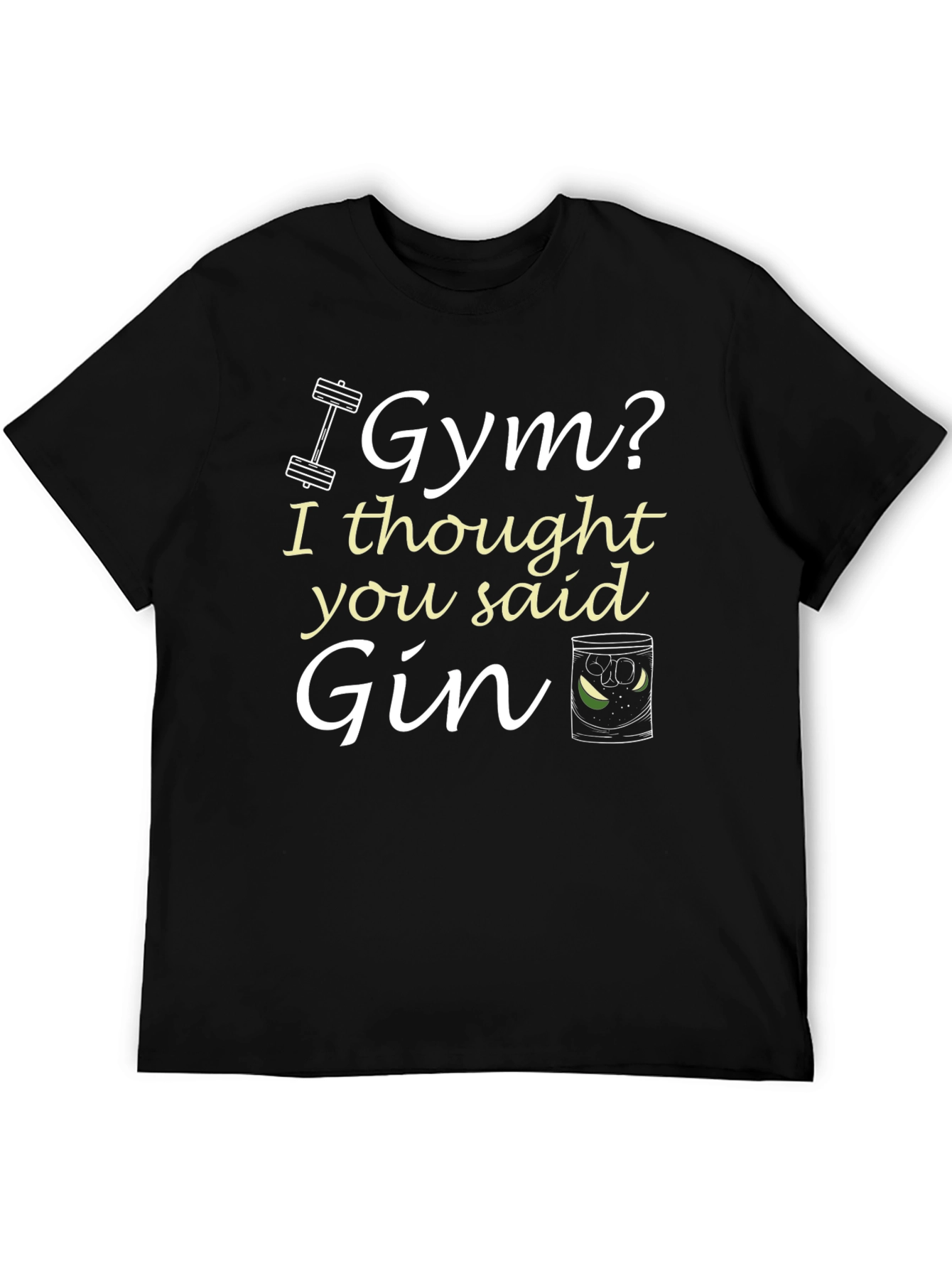 Black Gym? I Thought You Said Gin! Graphic T-Shirt view 5