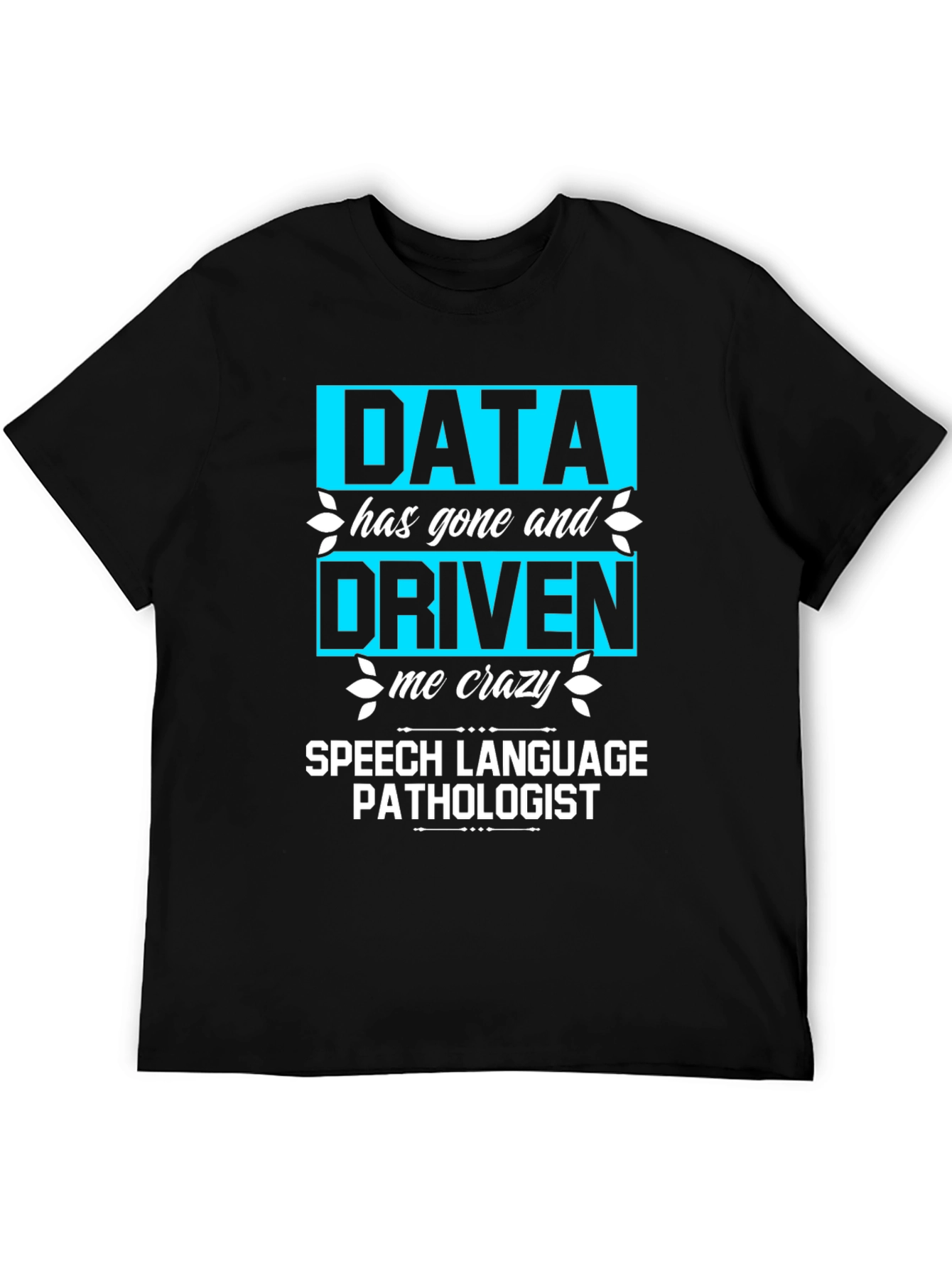Black Data Driven Speech Pathologist T-Shirt view 5