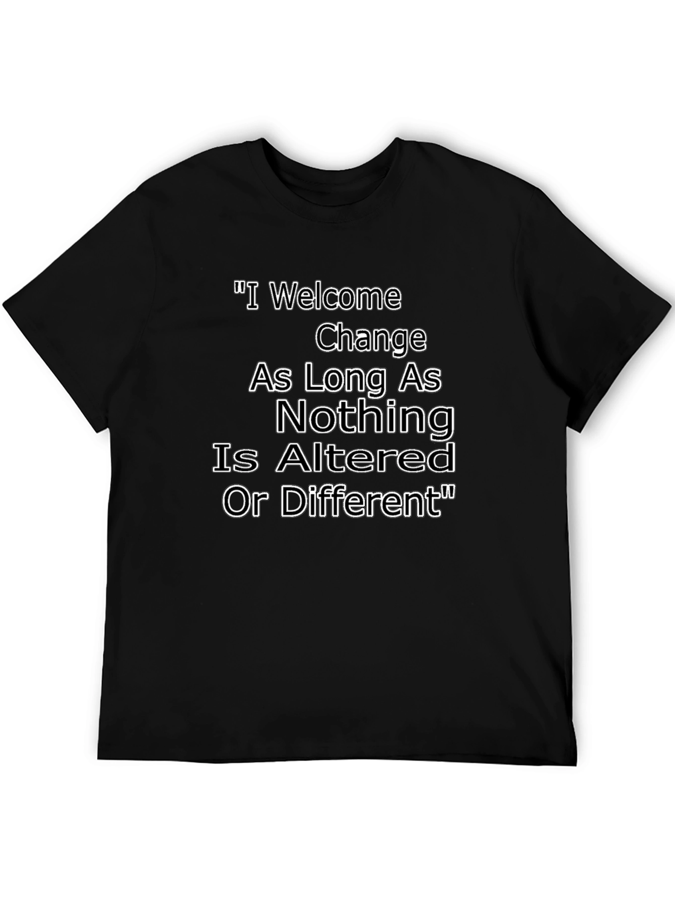 Black Funny Sarcastic T-Shirt - I Welcome Change view 5