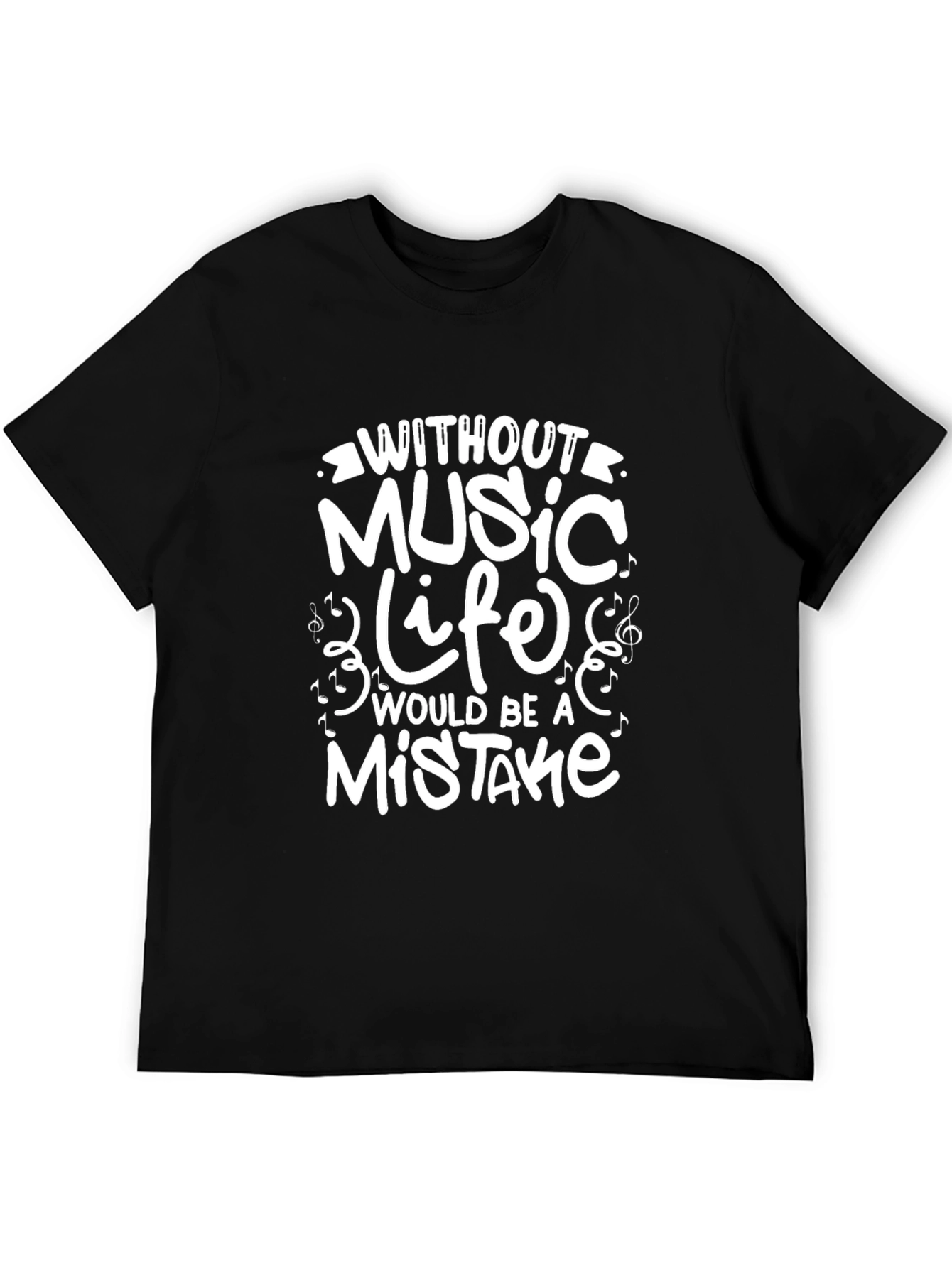 Black Music Lover's Black Graphic T-Shirt - Without Music, Life Would Be a Mistake view 5