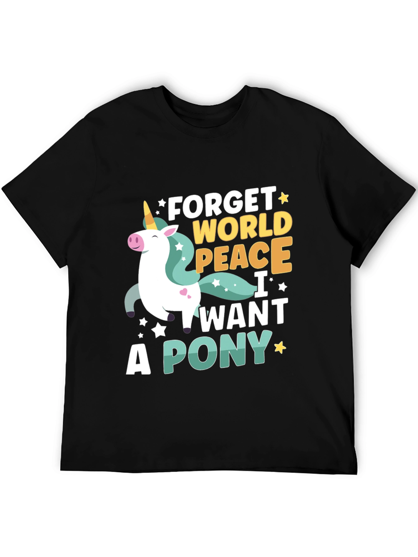 Black Forget World Peace - I Want a Pony T-Shirt view 5