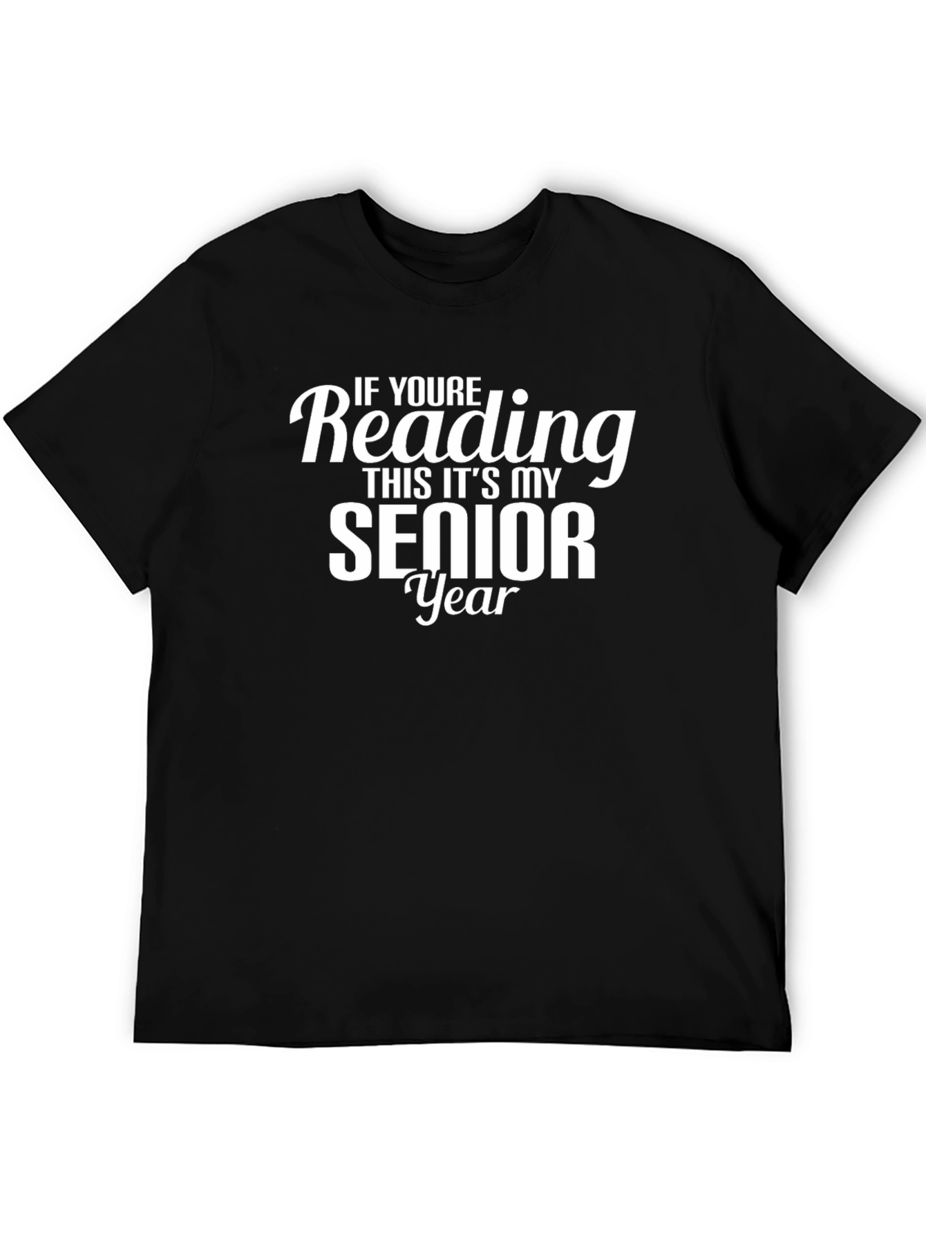 Black Senior Year T-Shirt - If You're Reading This view 5