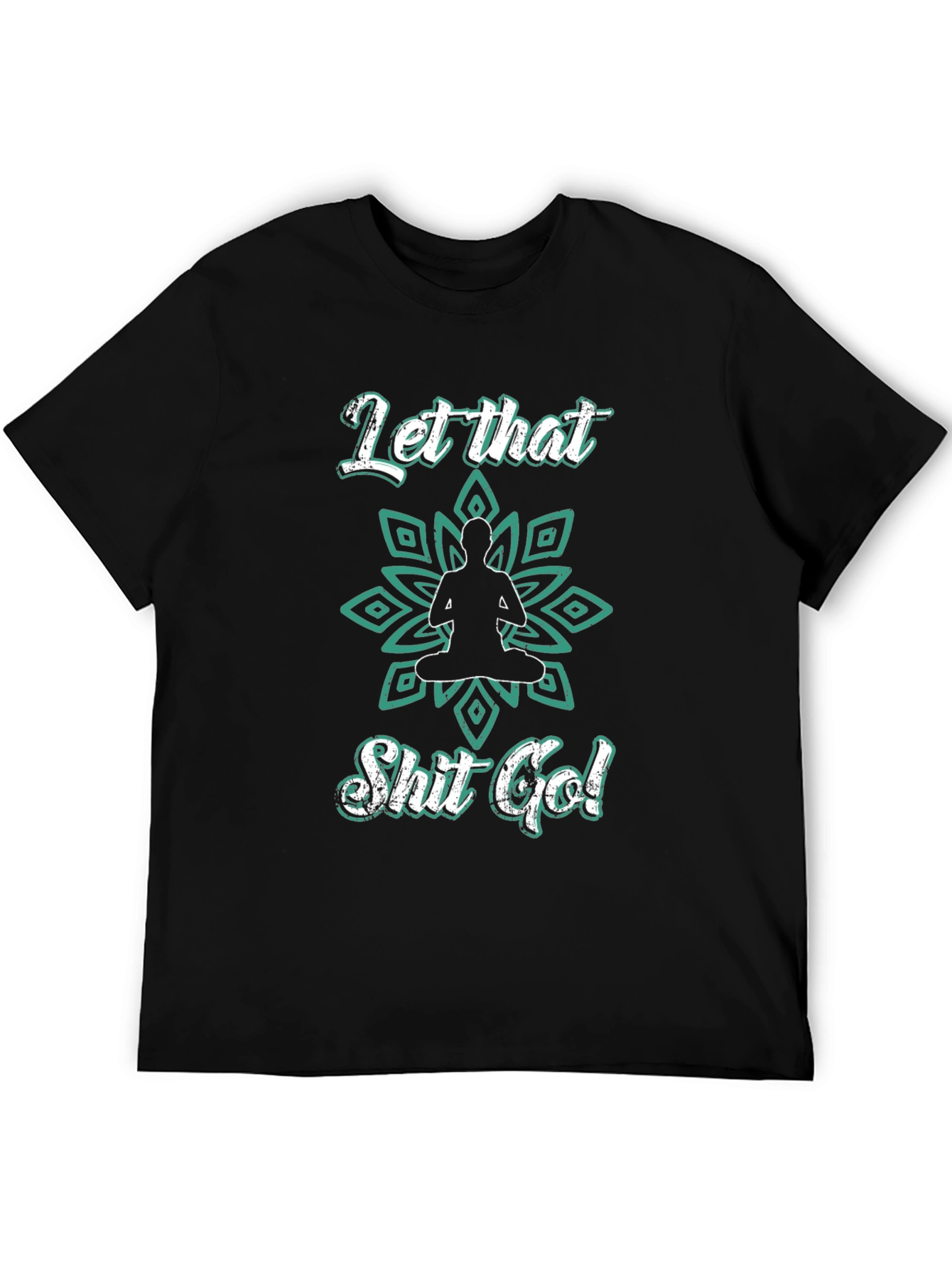 Black Let That Shit Go T-Shirt Funny Yoga Meditation Tee view 5