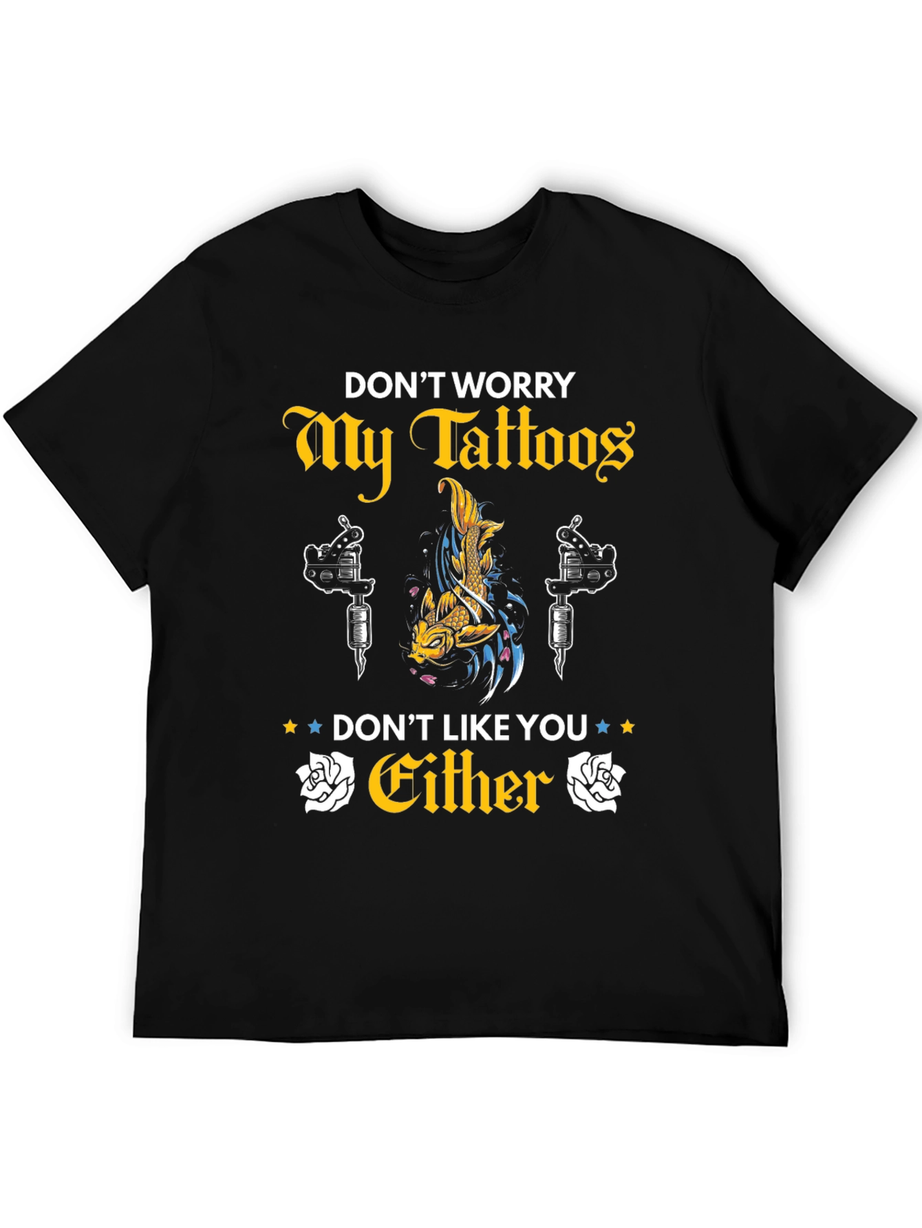 Tattoo Lover Graphic Tee - Don't Worry My Tattoos - 5
