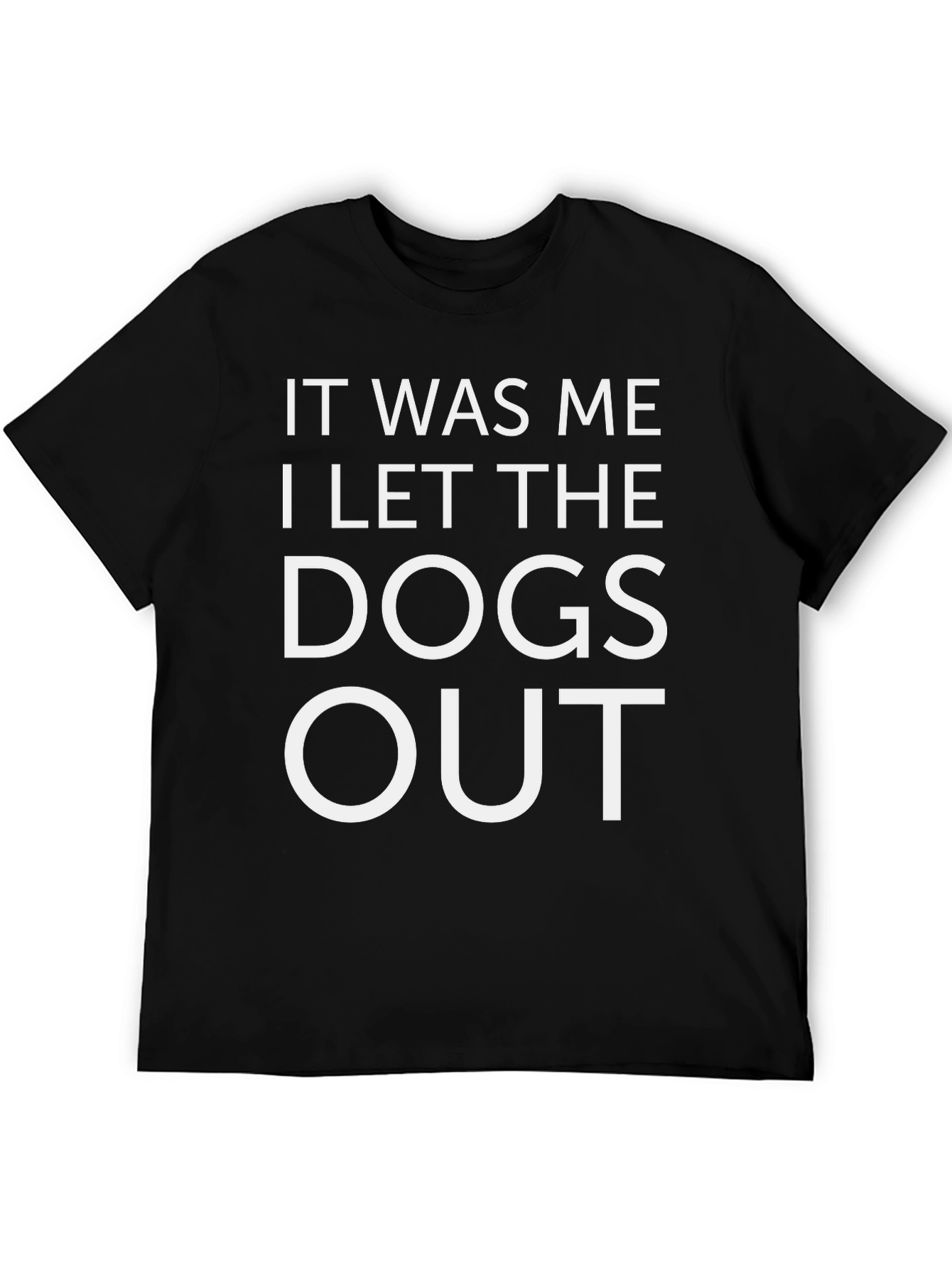 Black It Was Me T-Shirt - Funny Dog Out Joke Tee view 5