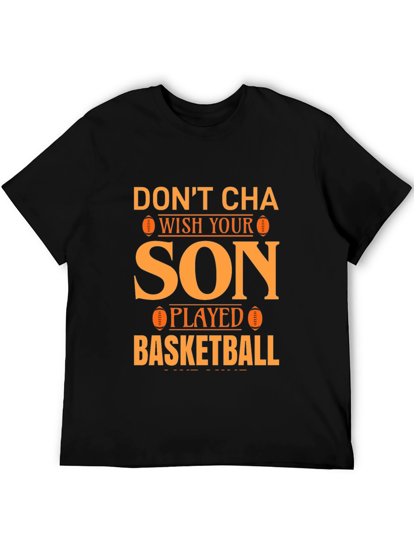 Black Don't Cha Wish Your Son Played Basketball T-Shirt view 5