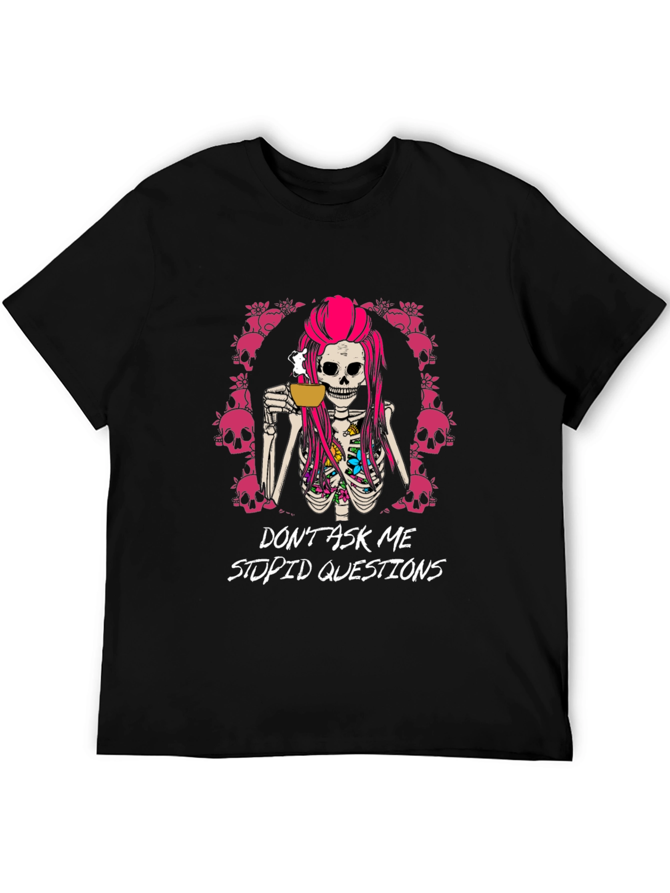Black Sarcastic Skeleton T-Shirt: Don't Ask Me Stupid Questions view 5