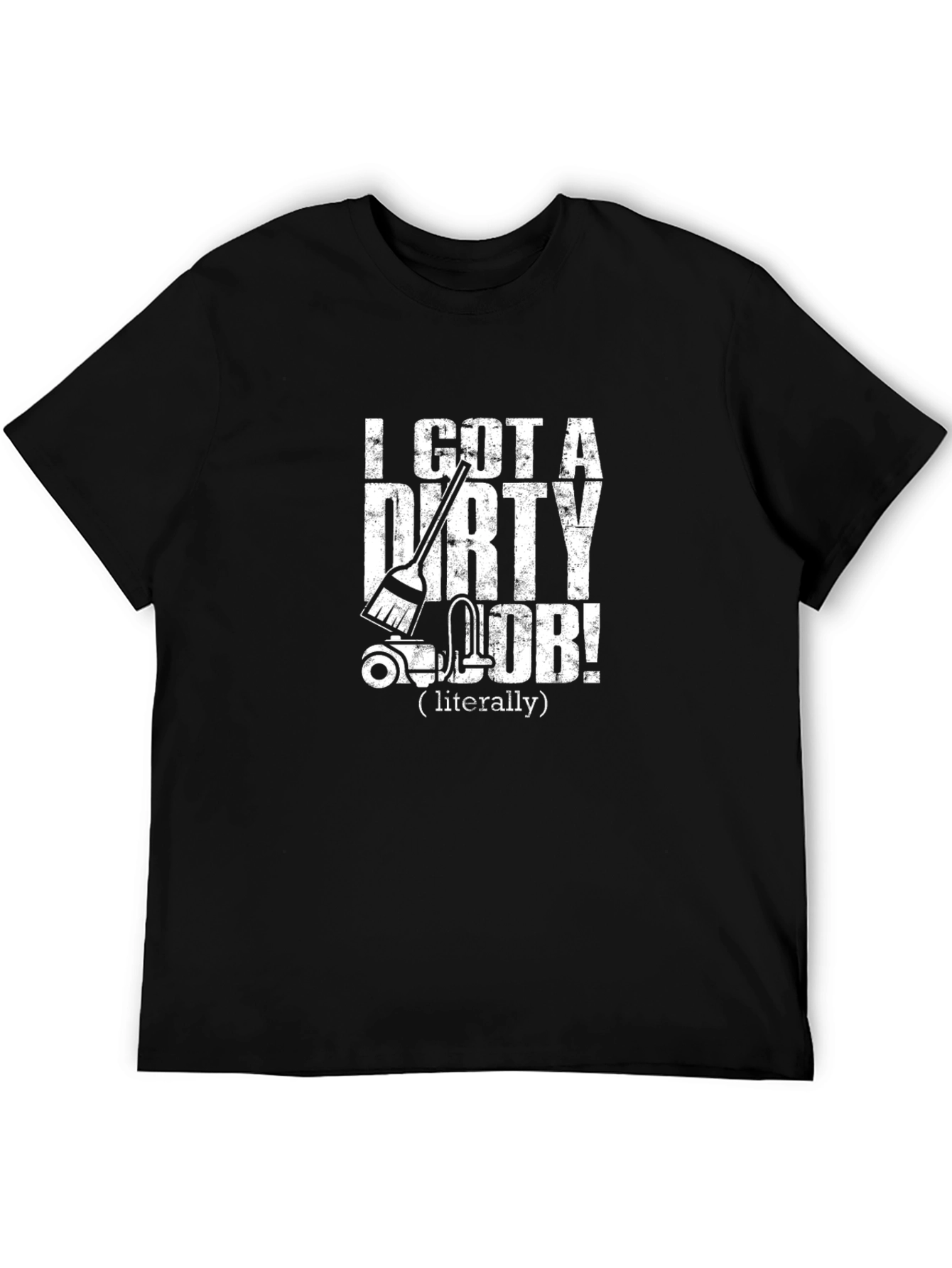 Black Dirty Job T-Shirt - Funny Cleaning Humor Tee view 5