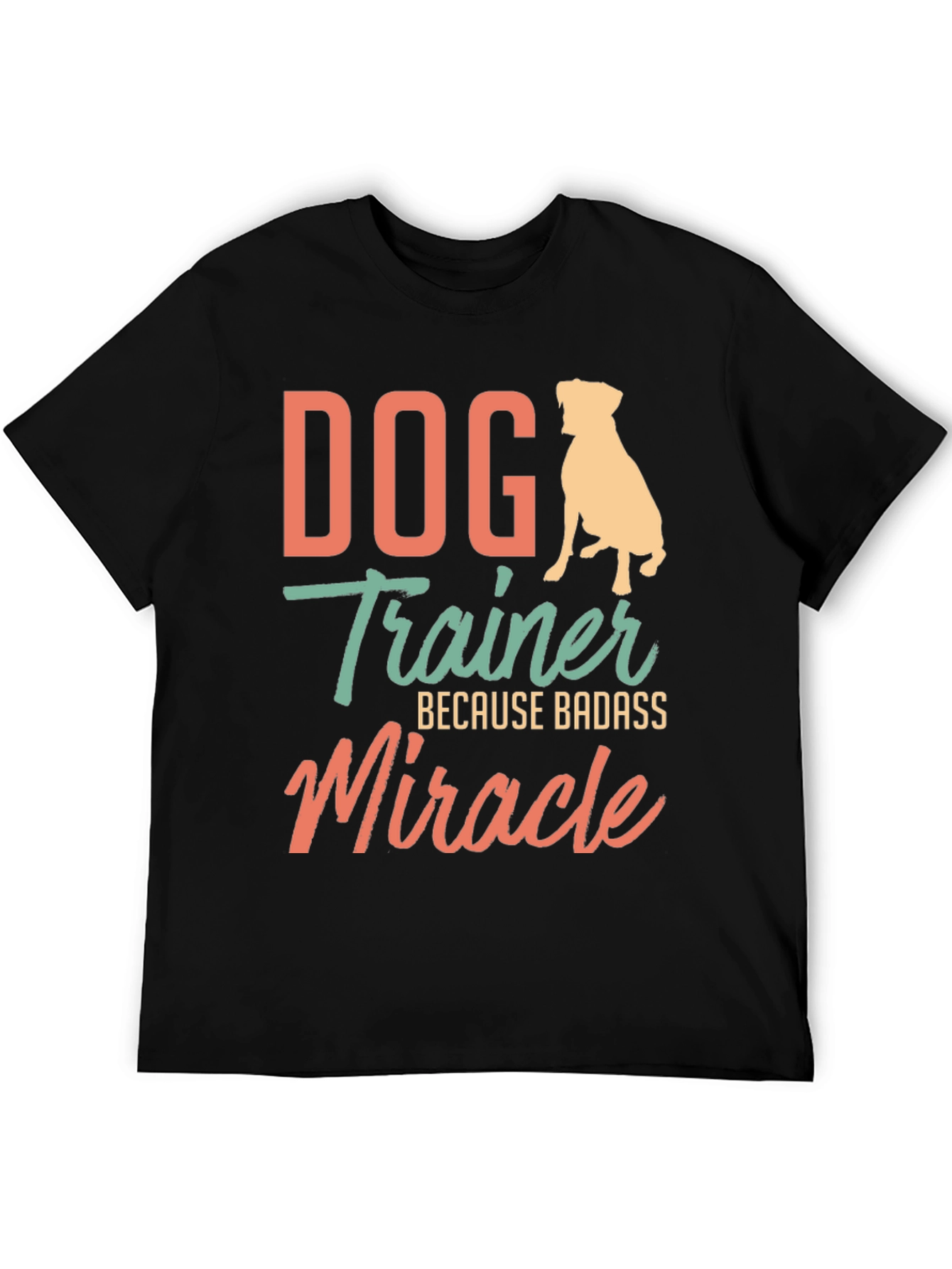 Black Dog Trainer Badass Miracle T-Shirt view 5