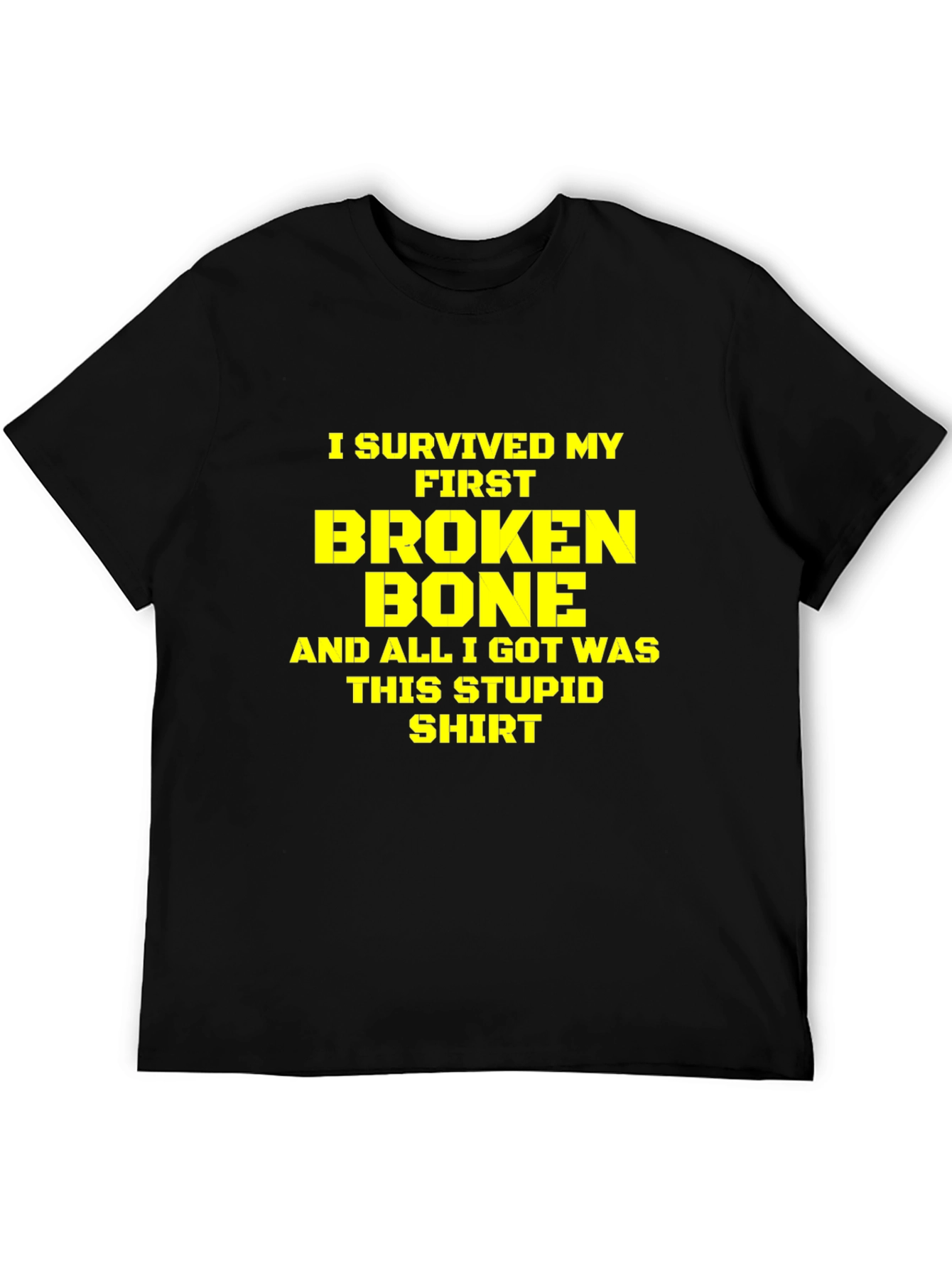 Black I Survived My First Broken Bone T-Shirt view 5