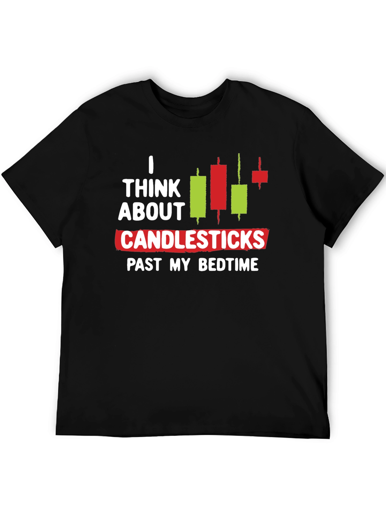 Black I Think About Candlesticks Graphic T-Shirt view 5