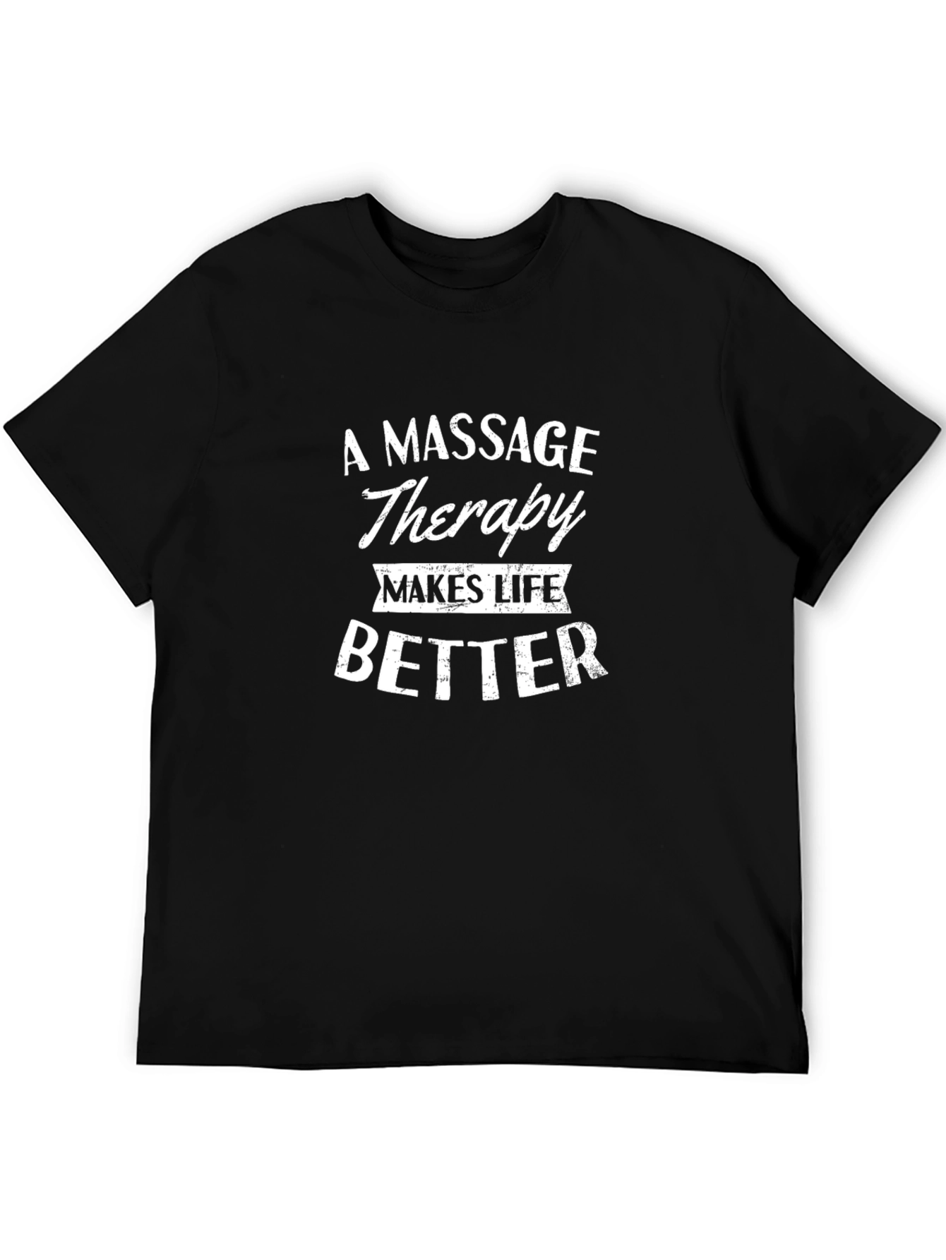Black Massage Therapy Makes Life Better T-Shirt view 5