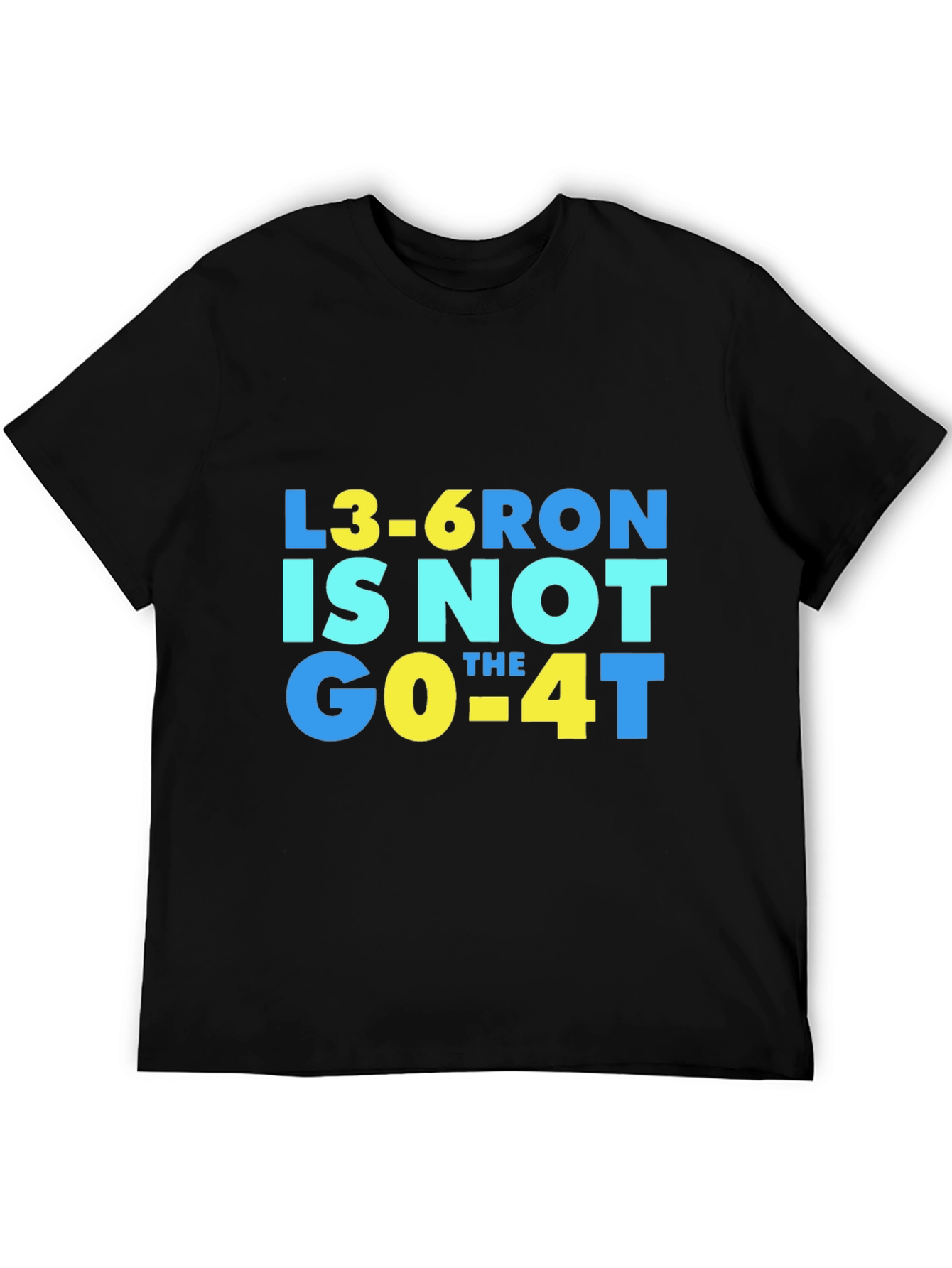 Black L3-6RON IS NOT the GO-4T T-Shirt view 5