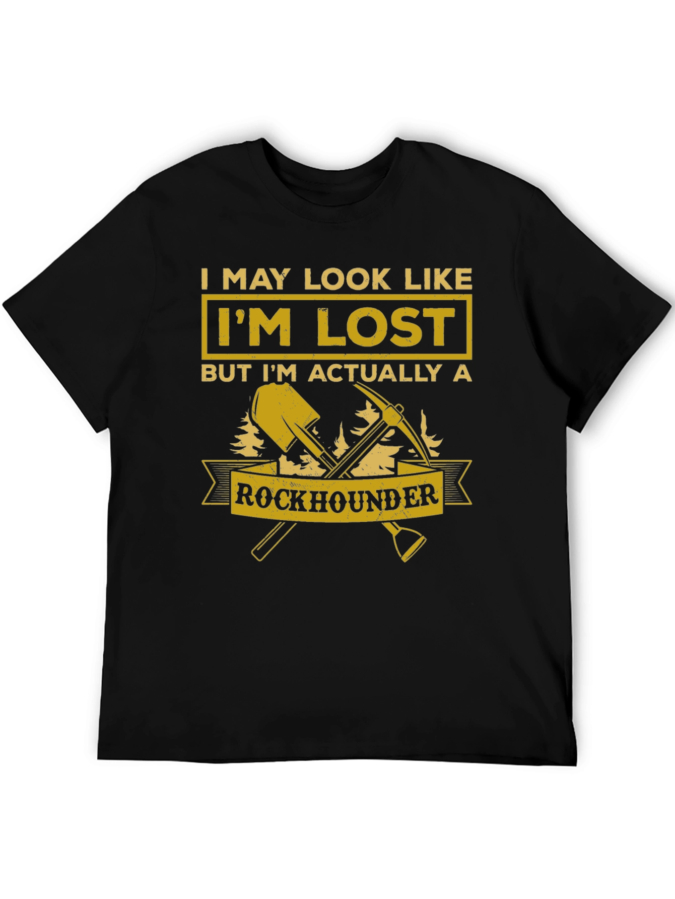Black Rockhounder T-Shirt: I May Look Like I'm Lost view 5