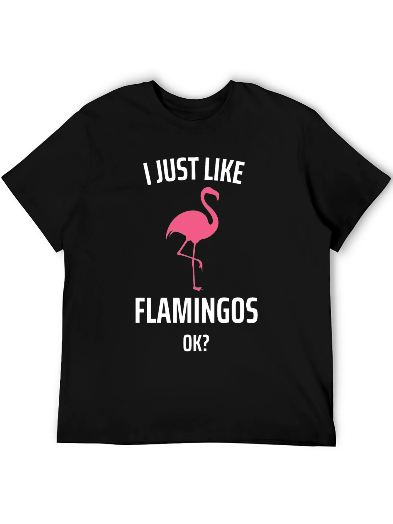 Black I Just Like Flamingos T-Shirt view 5