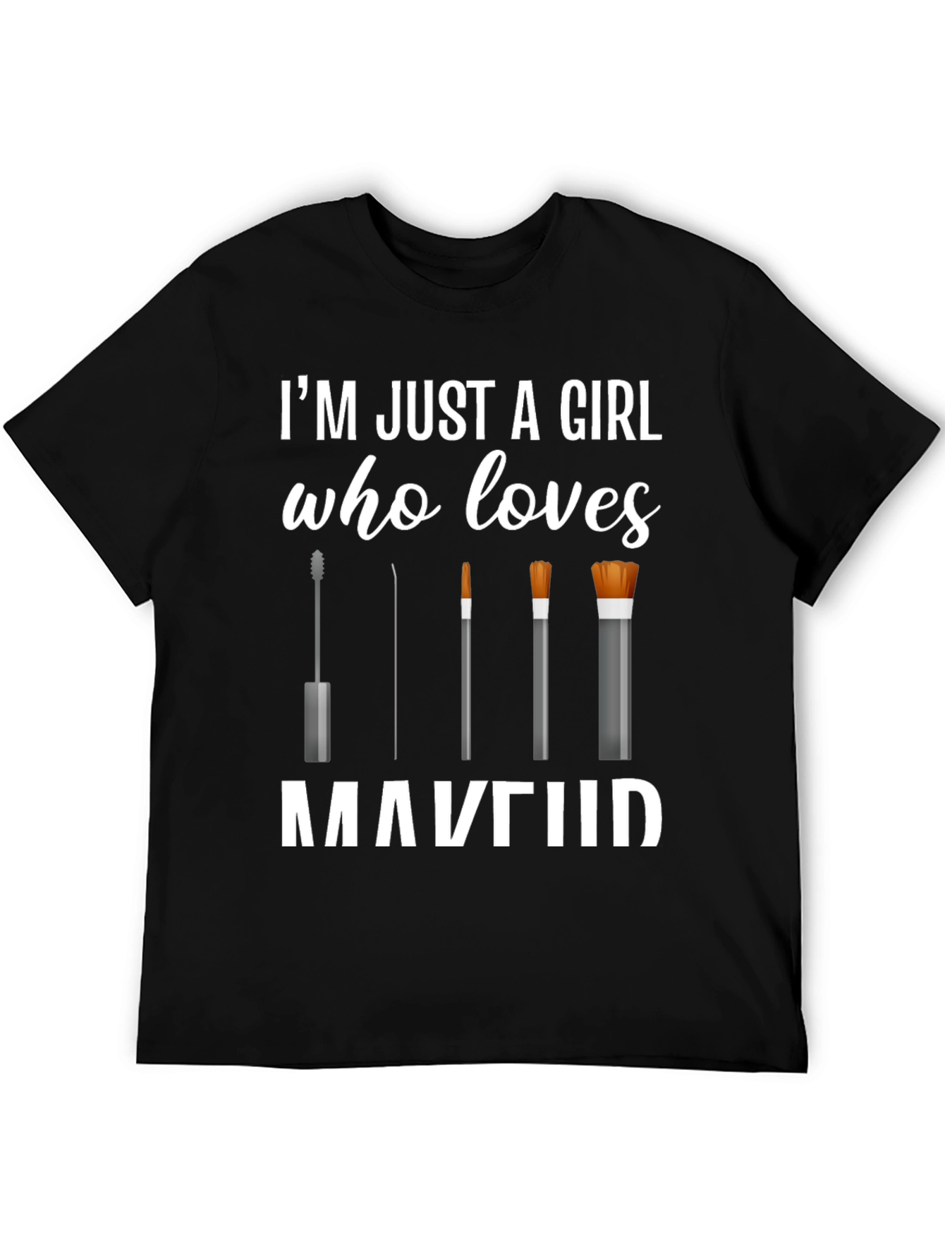 Black Makeup Lover T-Shirt - Just a Girl Who Loves Makeup view 5