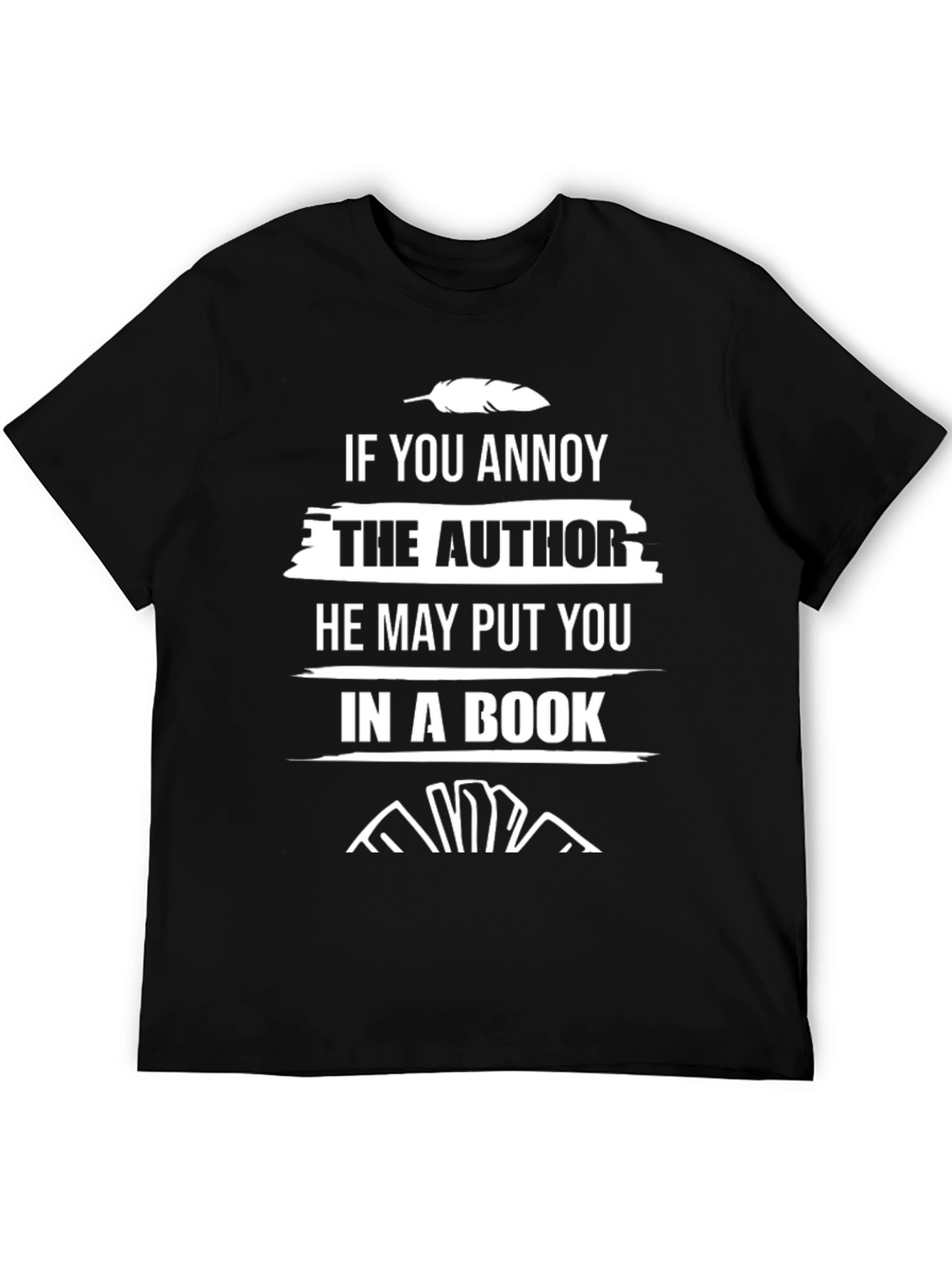 Black Annoy the Author Funny Novelty T-Shirt view 5