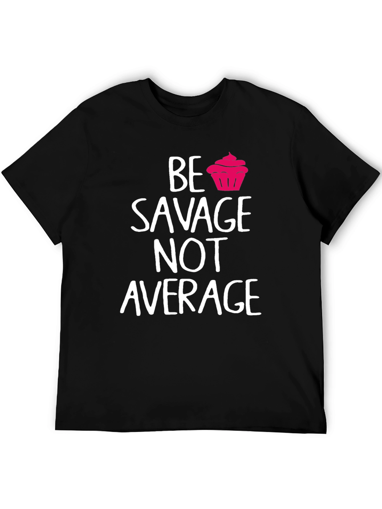 Black Be Savage Not Average Graphic Tee view 5