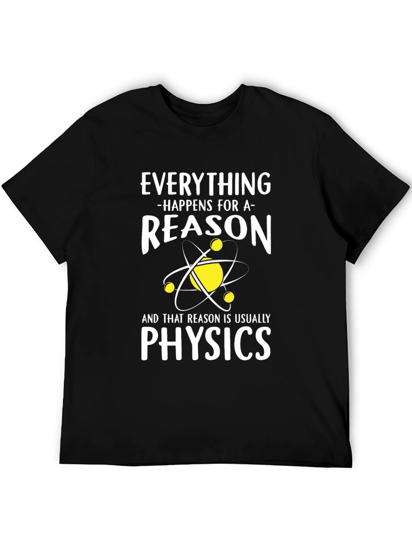 Black Physics Reason T-Shirt, Funny Science Tee view 5