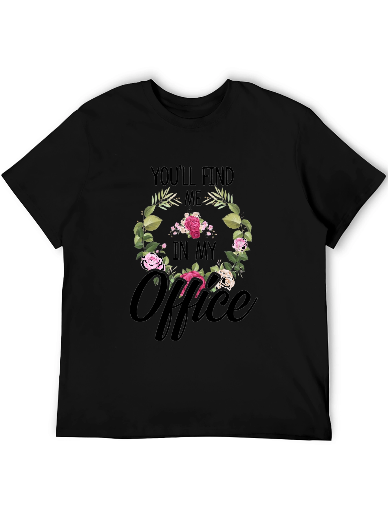 Black Floral Office T-Shirt - Find Me In My Office view 5