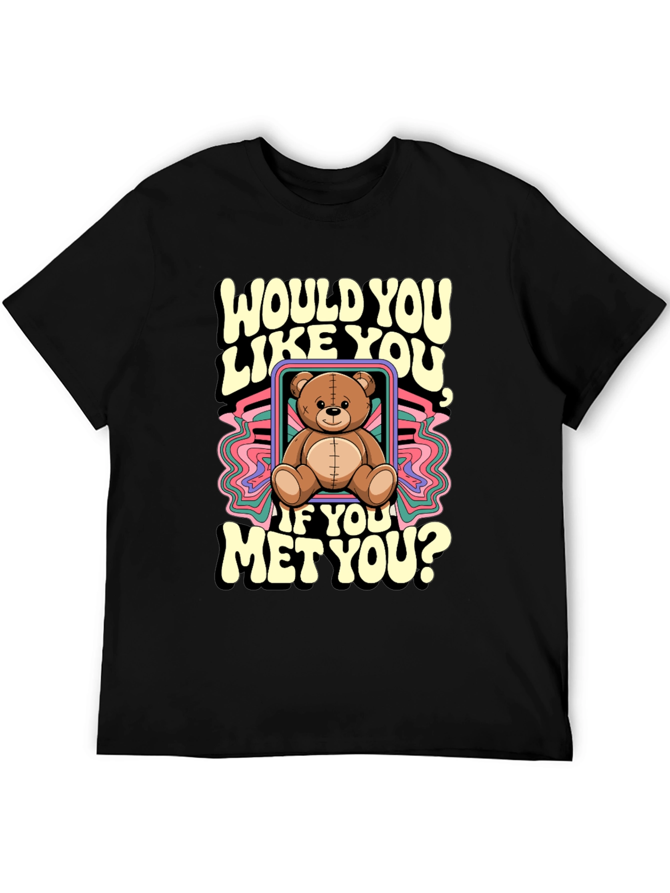 Black Would You Like You Teddy Bear T-Shirt view 5