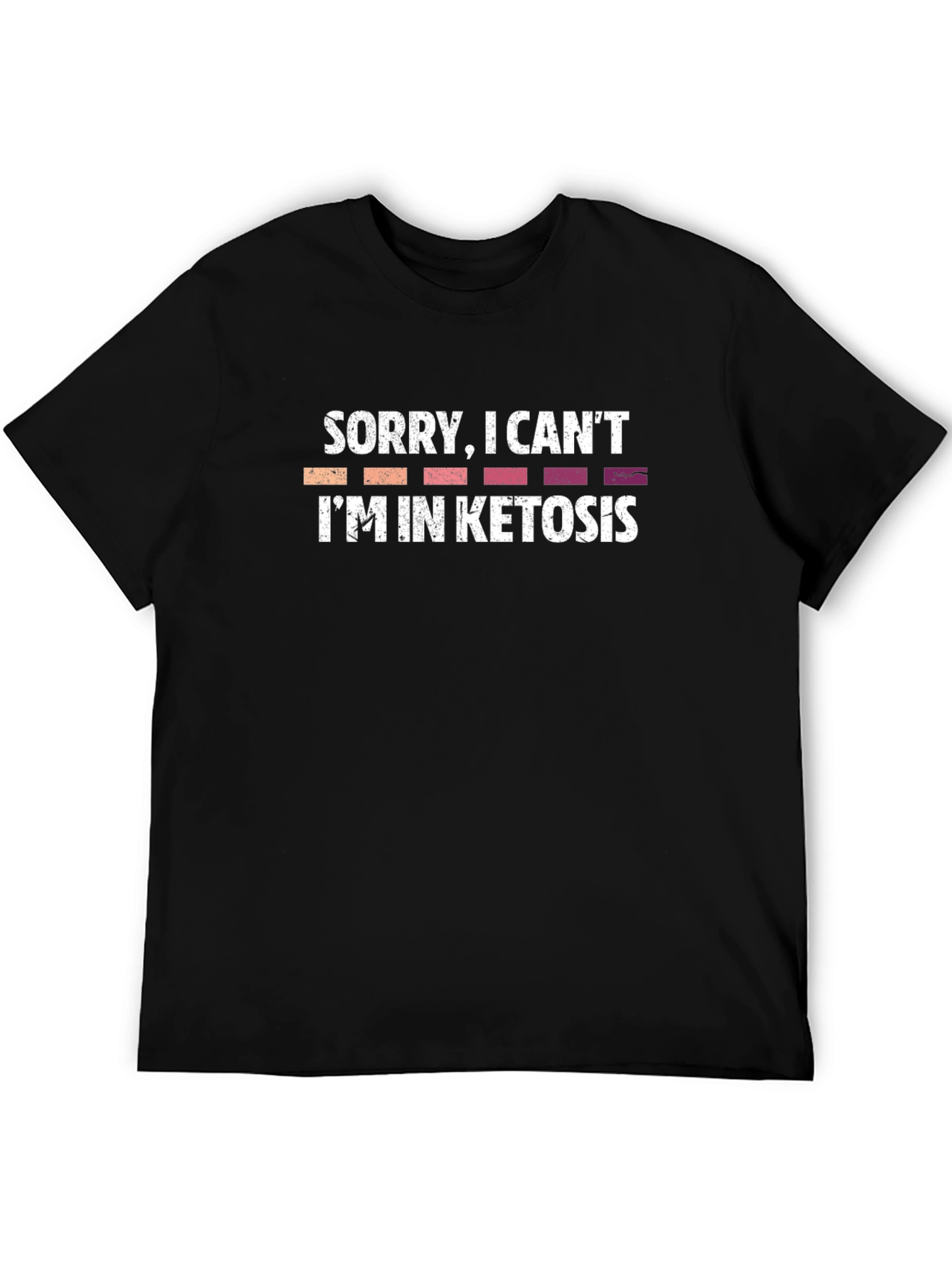 Black Funny Ketosis T-Shirt - Sorry, I Can't view 5
