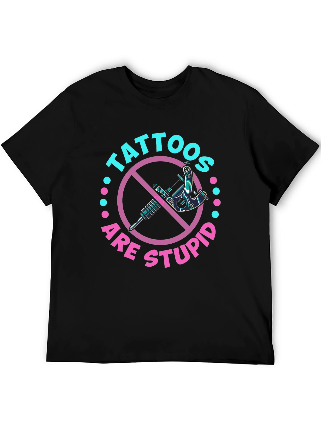 Black Tattoos Are Stupid Graphic T-Shirt view 5