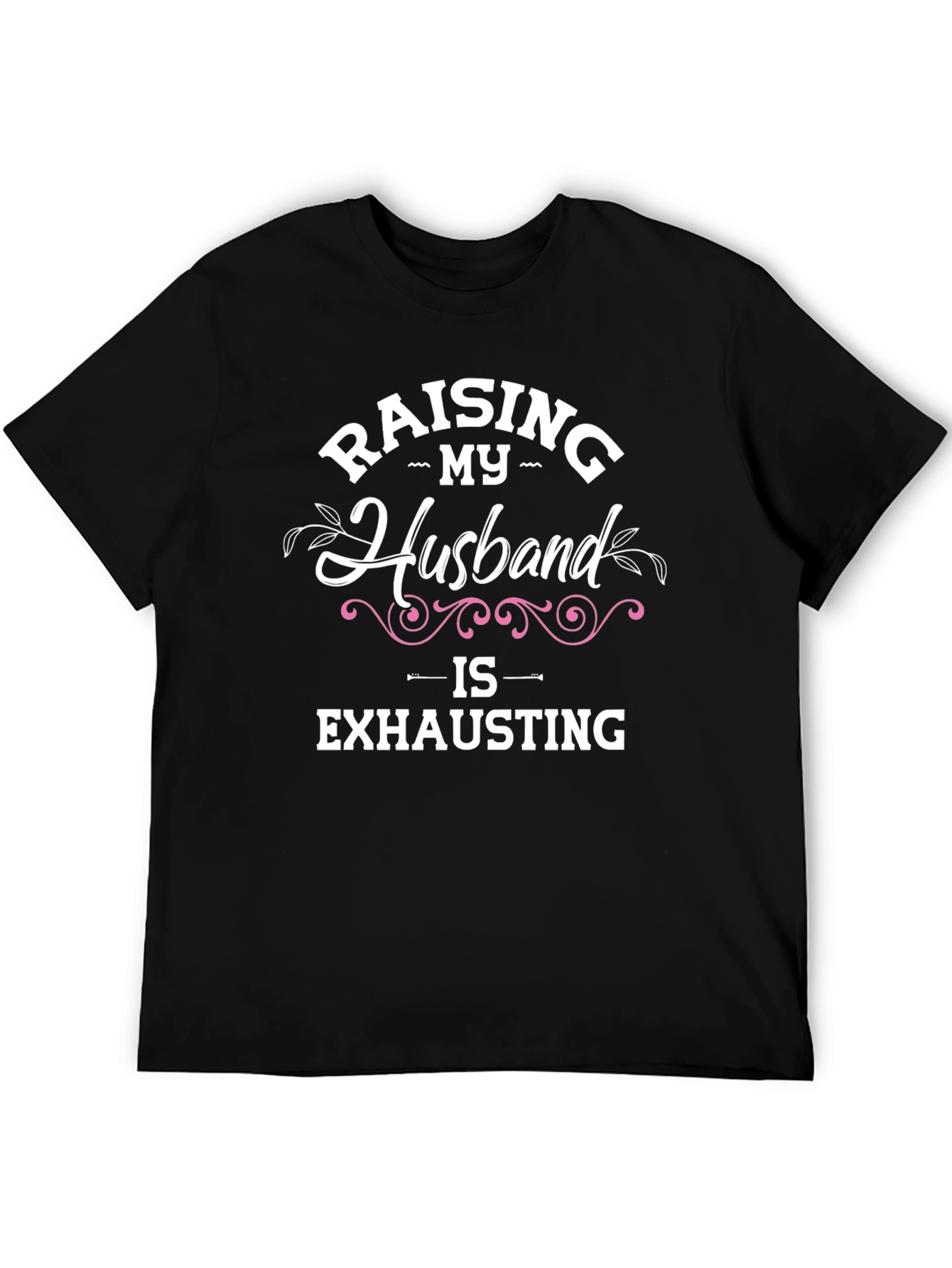 Black Raising My Husband T-Shirt view 5