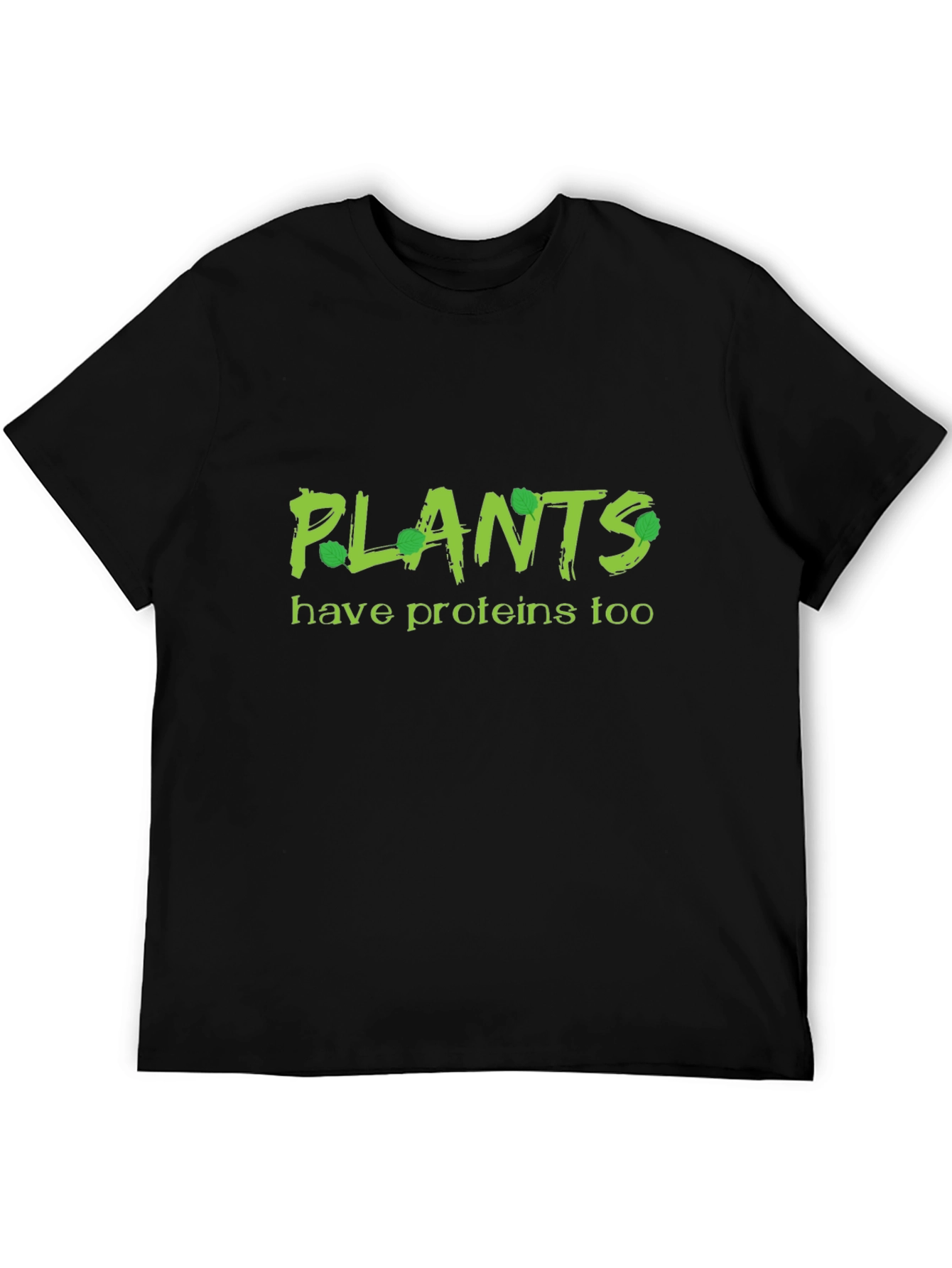 Black Plants Have Proteins Too T-Shirt - Vegan Apparel view 5