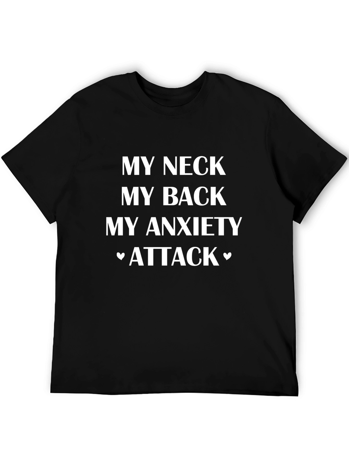 Black My Neck, My Back, My Anxiety Attack Funny Tee view 5