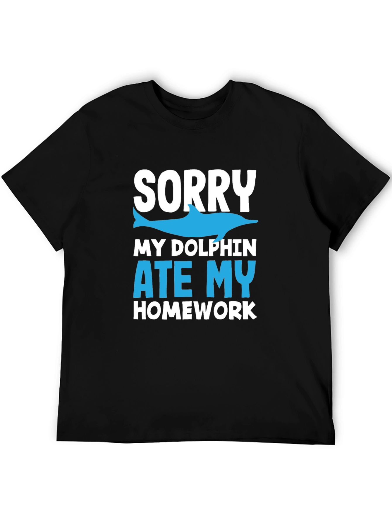 Black Sorry My Dolphin Ate My Homework T-Shirt view 5