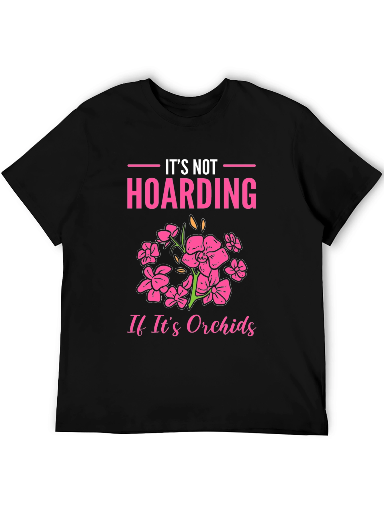 Black It's Not Hoarding Orchids T-Shirt view 5