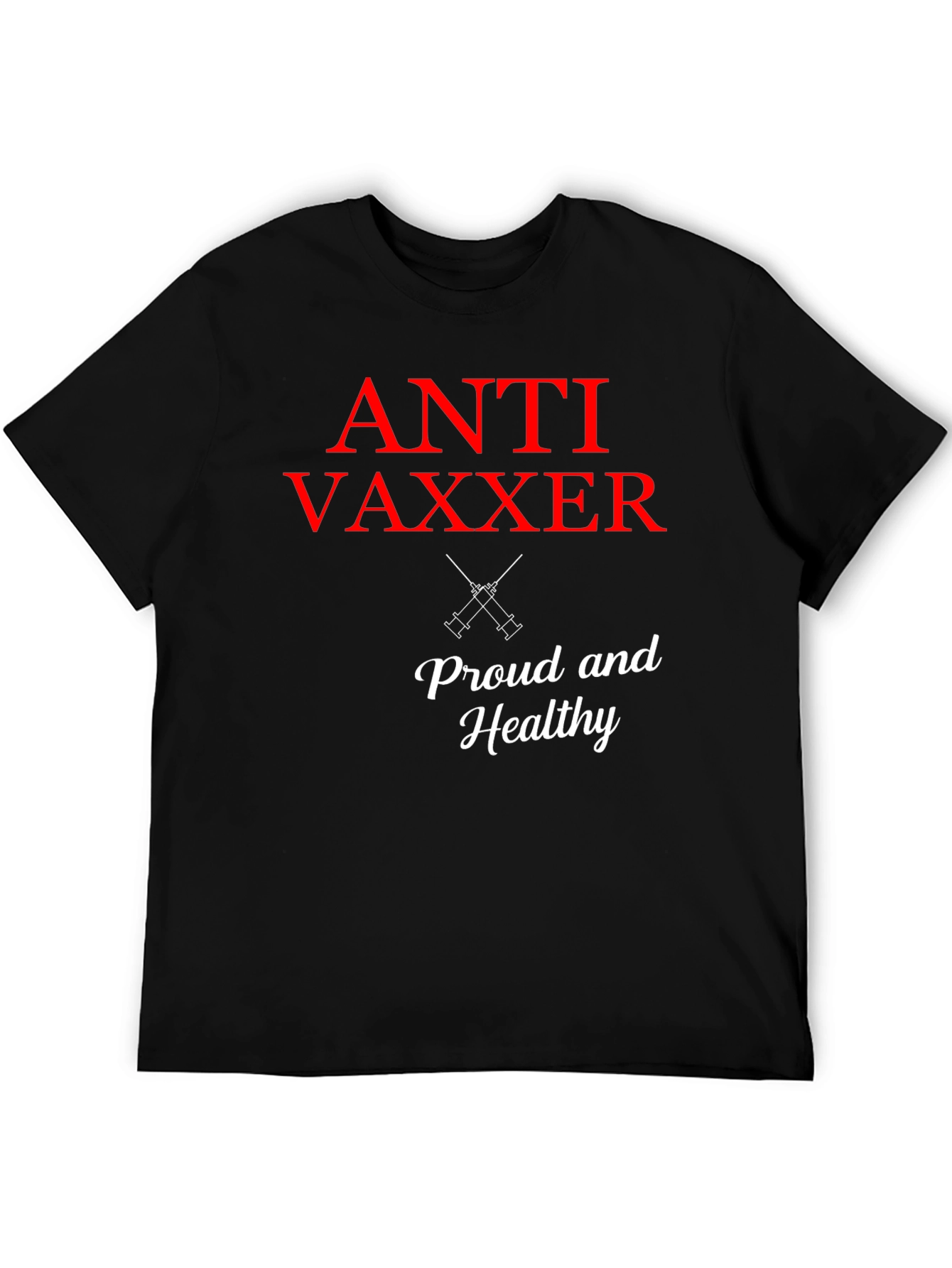 Black Anti Vaxxer T-Shirt - Proud & Healthy Statement Tee view 5