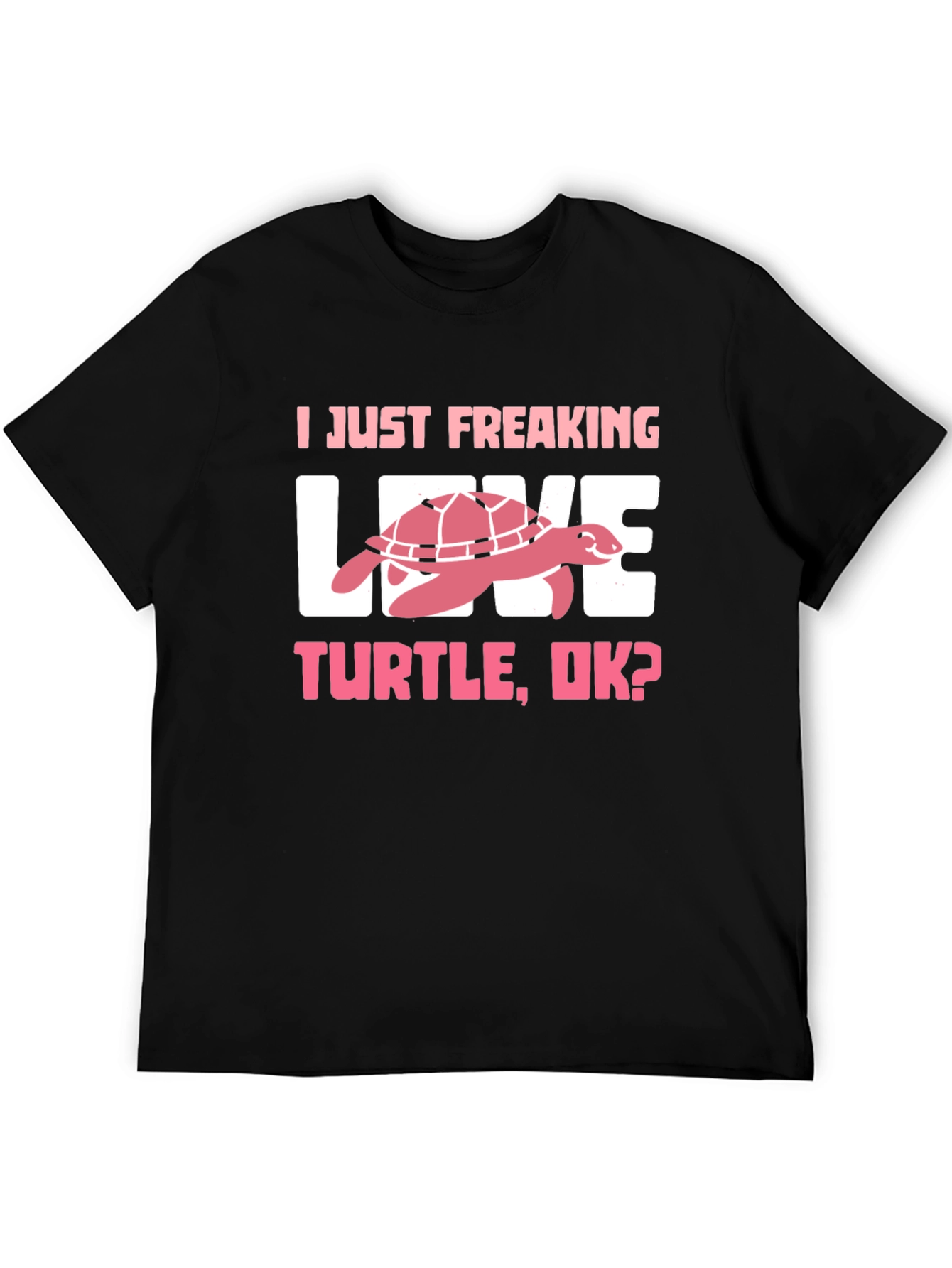 Black I Just Freaking Love Turtle T-Shirt view 5