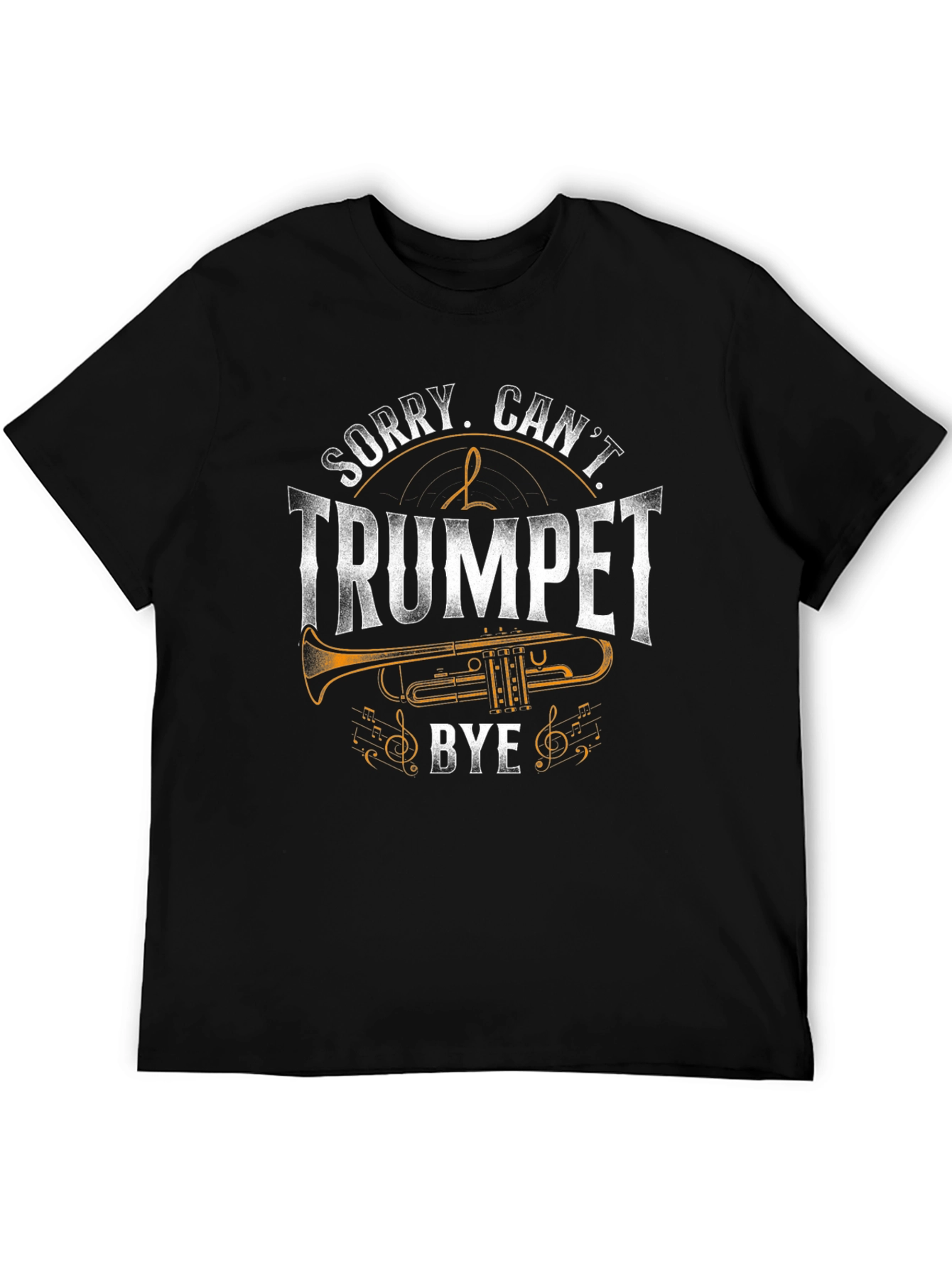 Black Sorry, Can't Trumpet Bye - Funny Music T-Shirt view 5