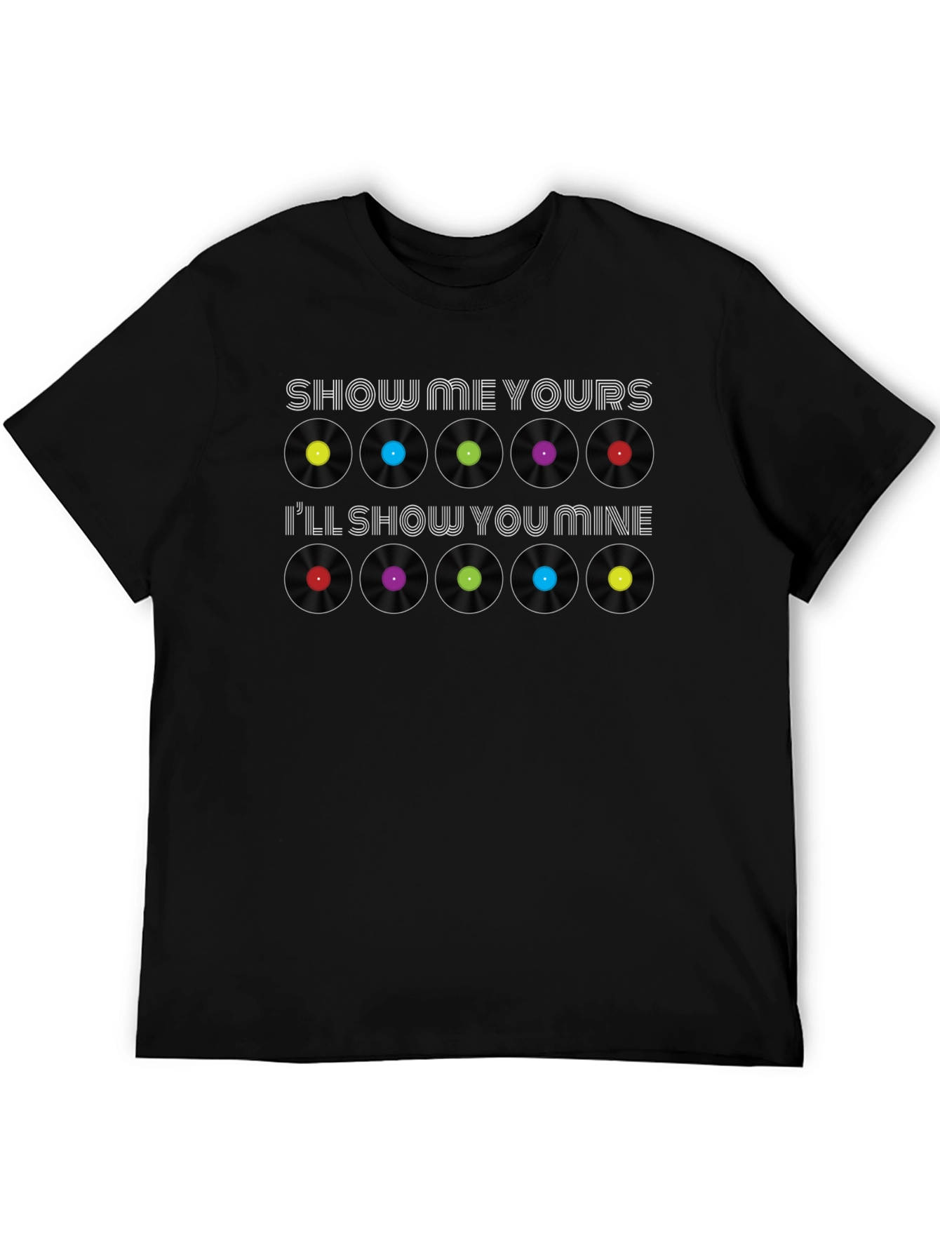 Black Show Me Yours T-Shirt - Vinyl Record Design view 5