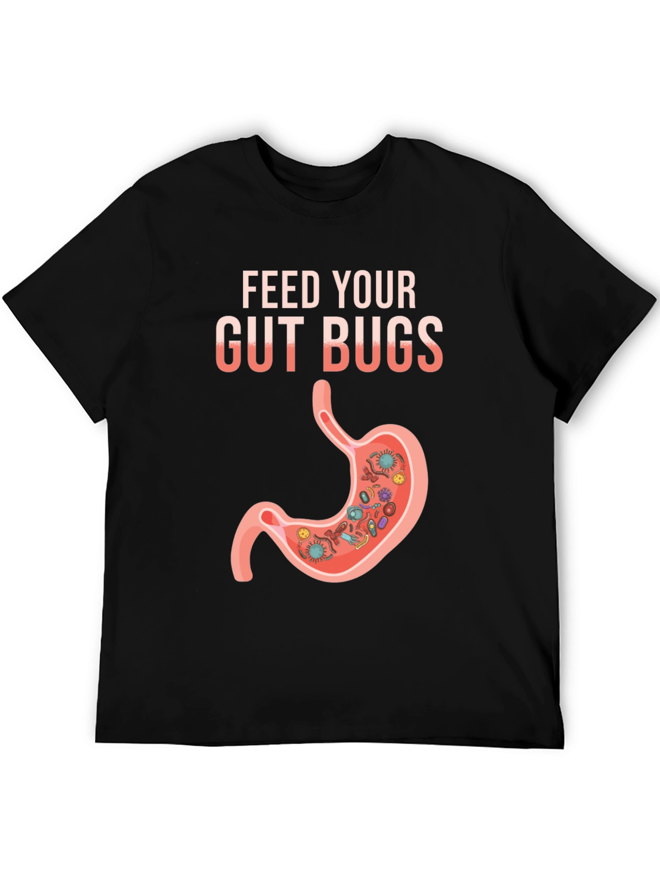 Feed Your Gut Bugs T-Shirt Funny Health Tee - 5