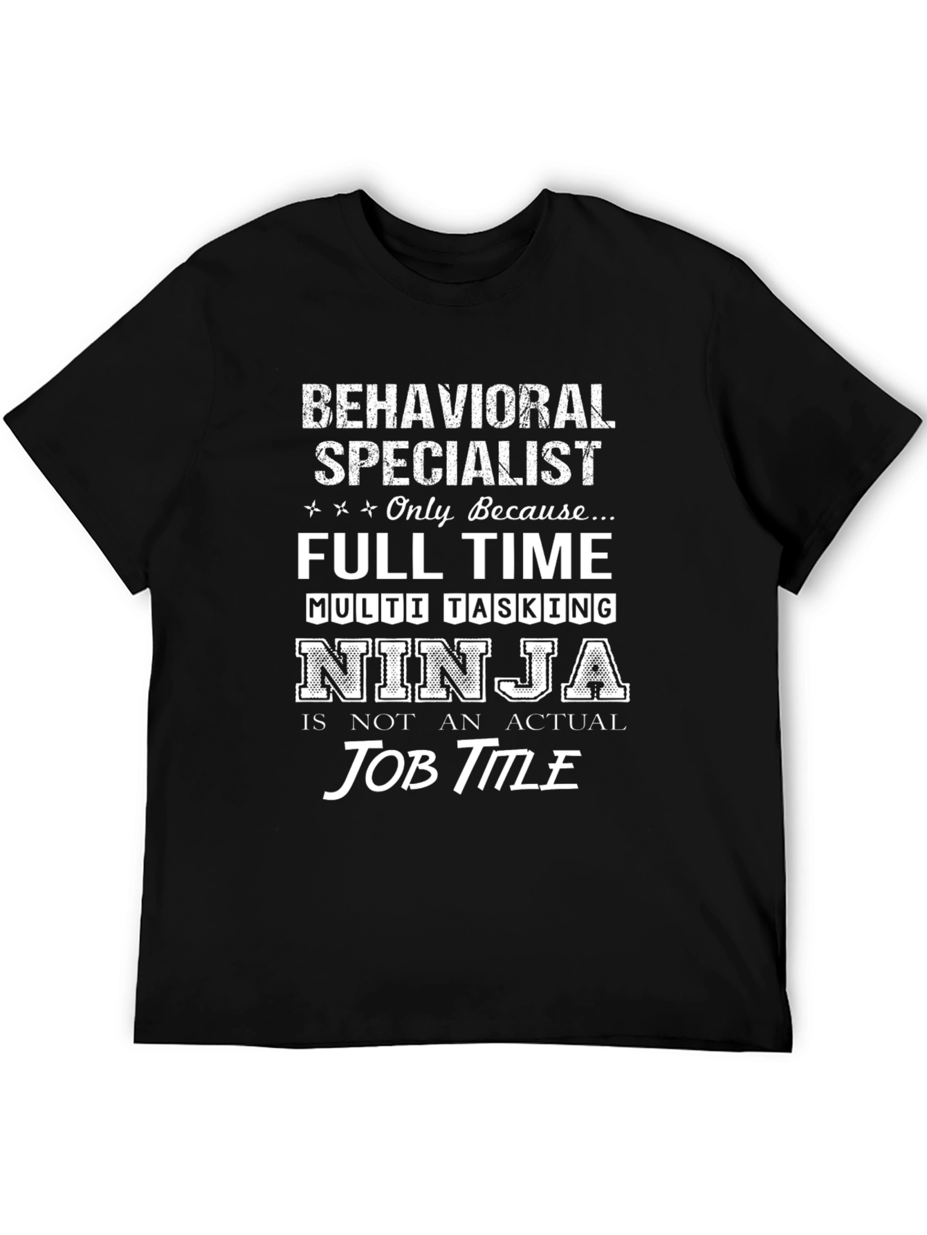 Black Behavioral Specialist Full Time Ninja T-Shirt view 5